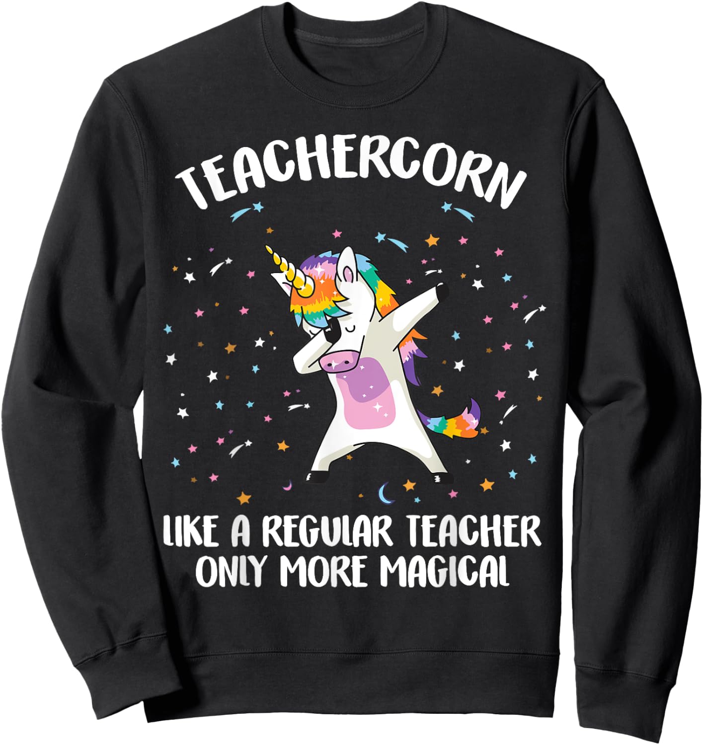 Teachercorn Unicorn Teacher More Magical Gift Back to School Women Sweatshirt - Sweatshirt | Black