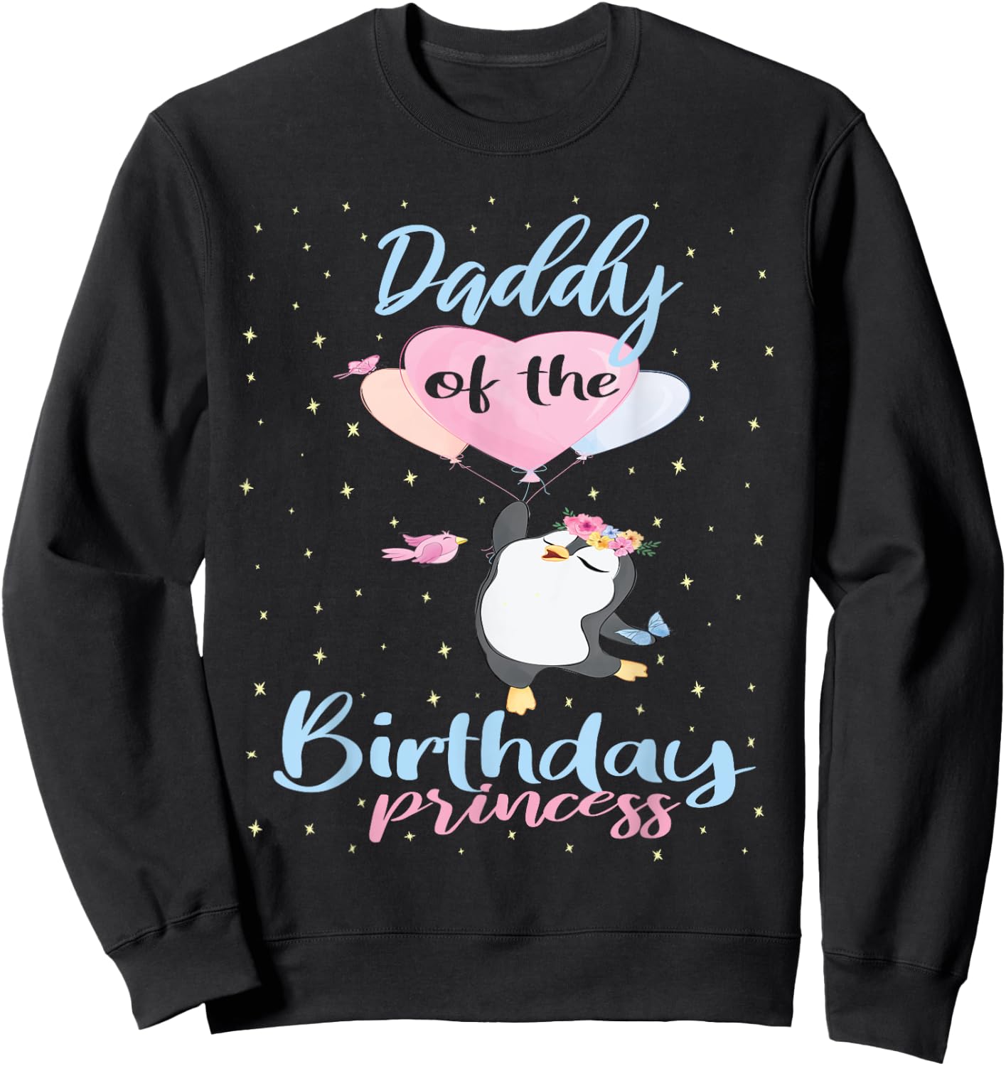 Daddy Of The Birthday Princess Penguin Girls B-day Party Sweatshirt - Sweatshirt | Black