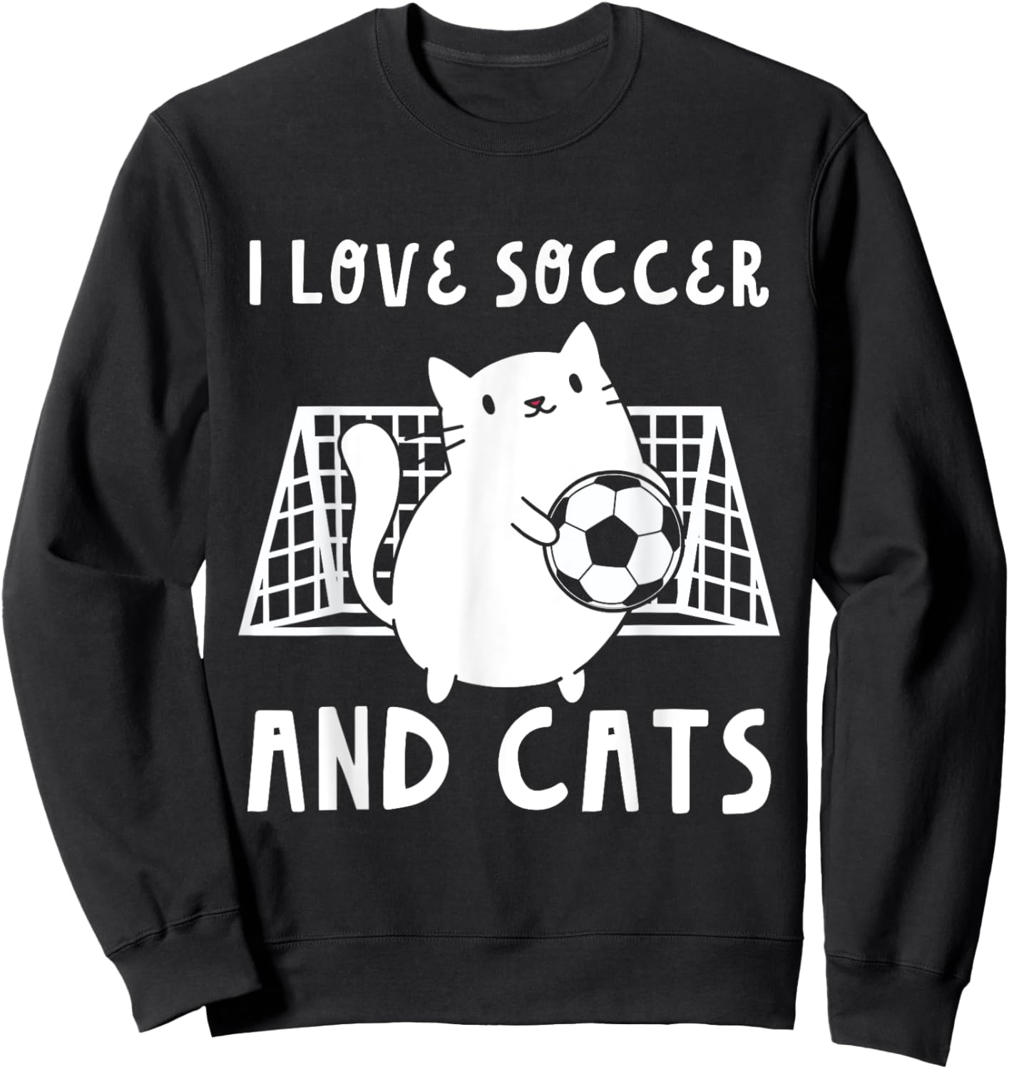 Cute I Love Soccer And Cats Funny Soccer Goalie Goalkeeper Sweatshirt - Sweatshirt | Black
