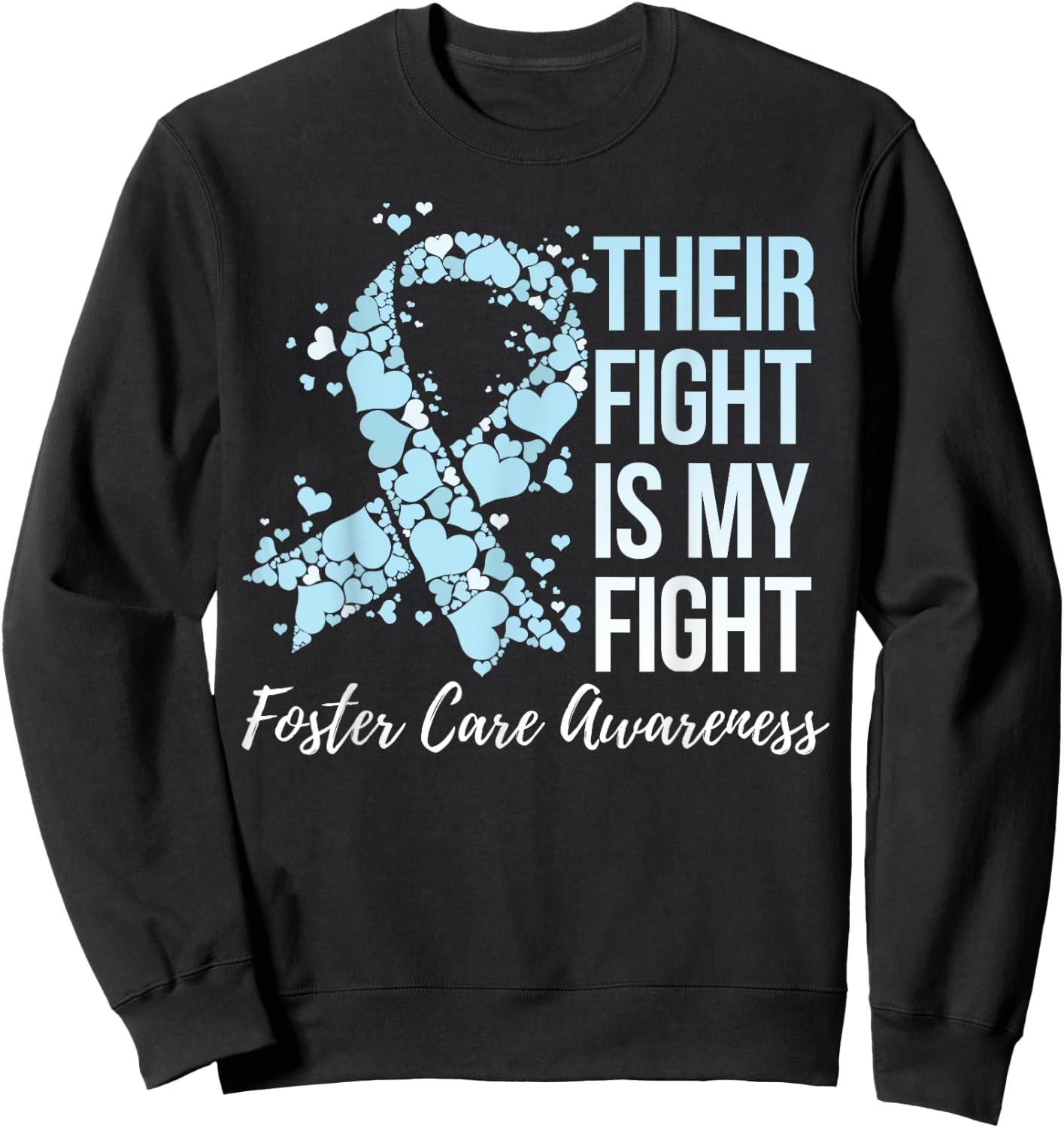 Their Fight Is My Fight Foster Care Awareness Sweatshirt - Sweatshirt | Black