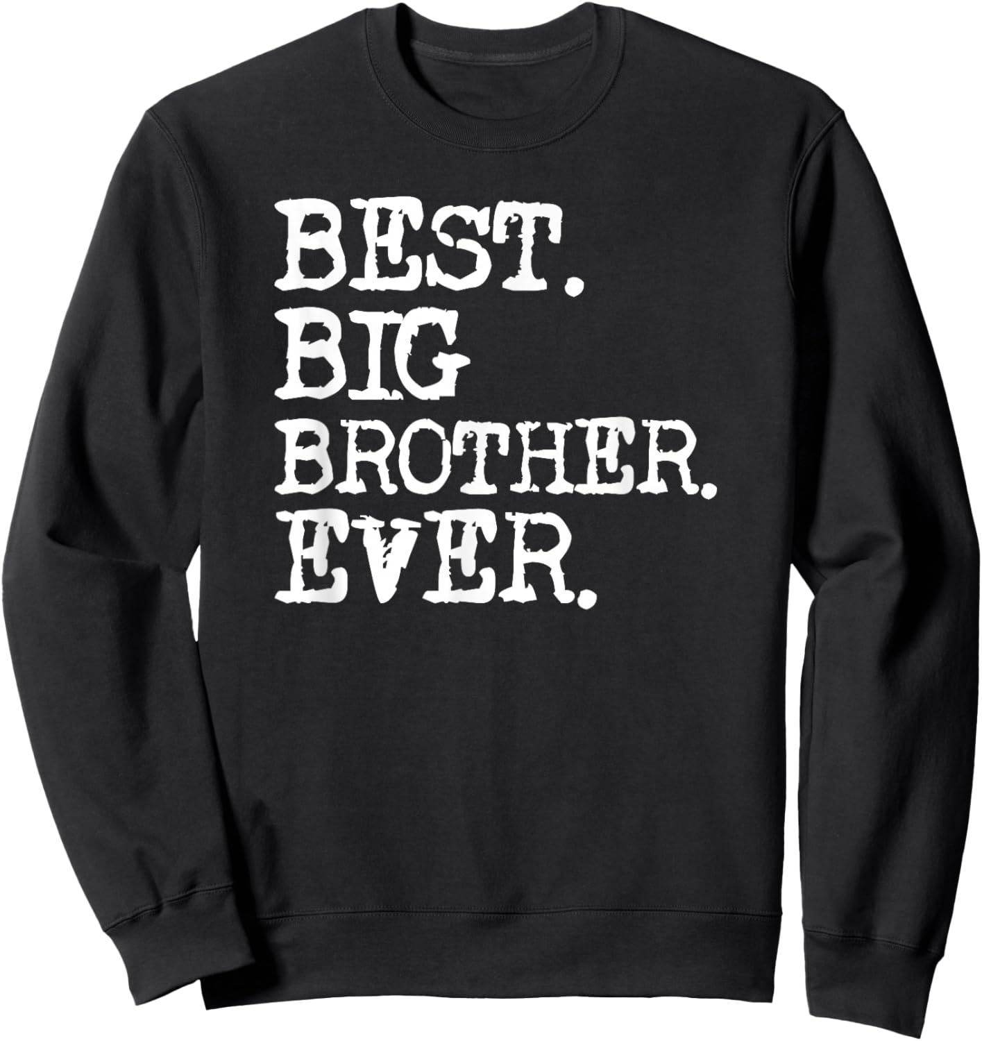 Best Big Brother Ever Sweatshirt - Sweatshirt | Black