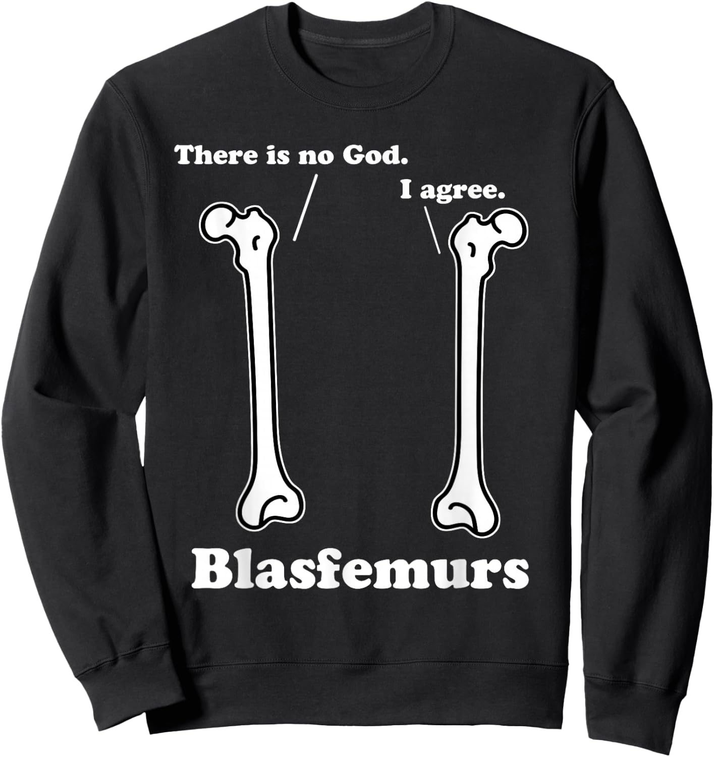 Blasfemurs Grammar Pun, Punny Biology, Funny Science Gift Sweatshirt - Sweatshirt | Black