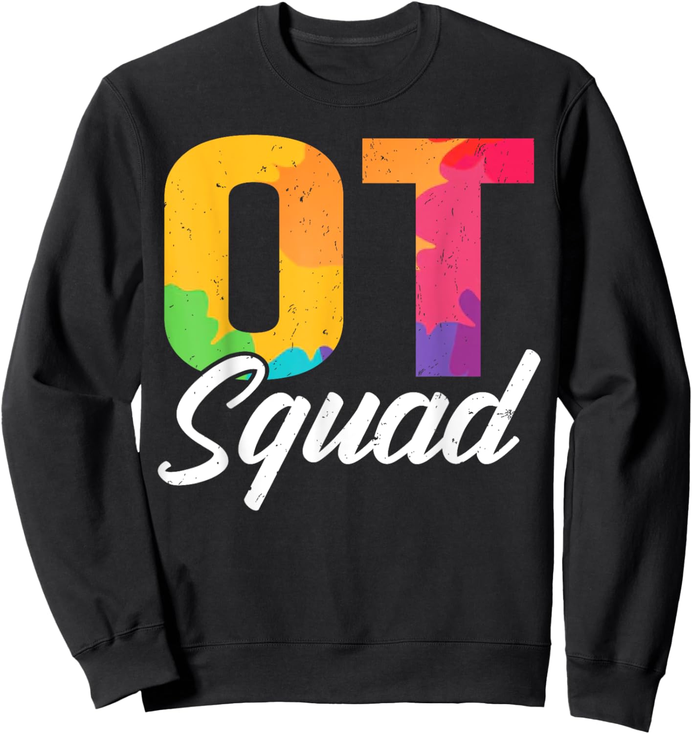 OT Squad Occupational Therapy Team Gifts Women Sweatshirt - Sweatshirt | Black