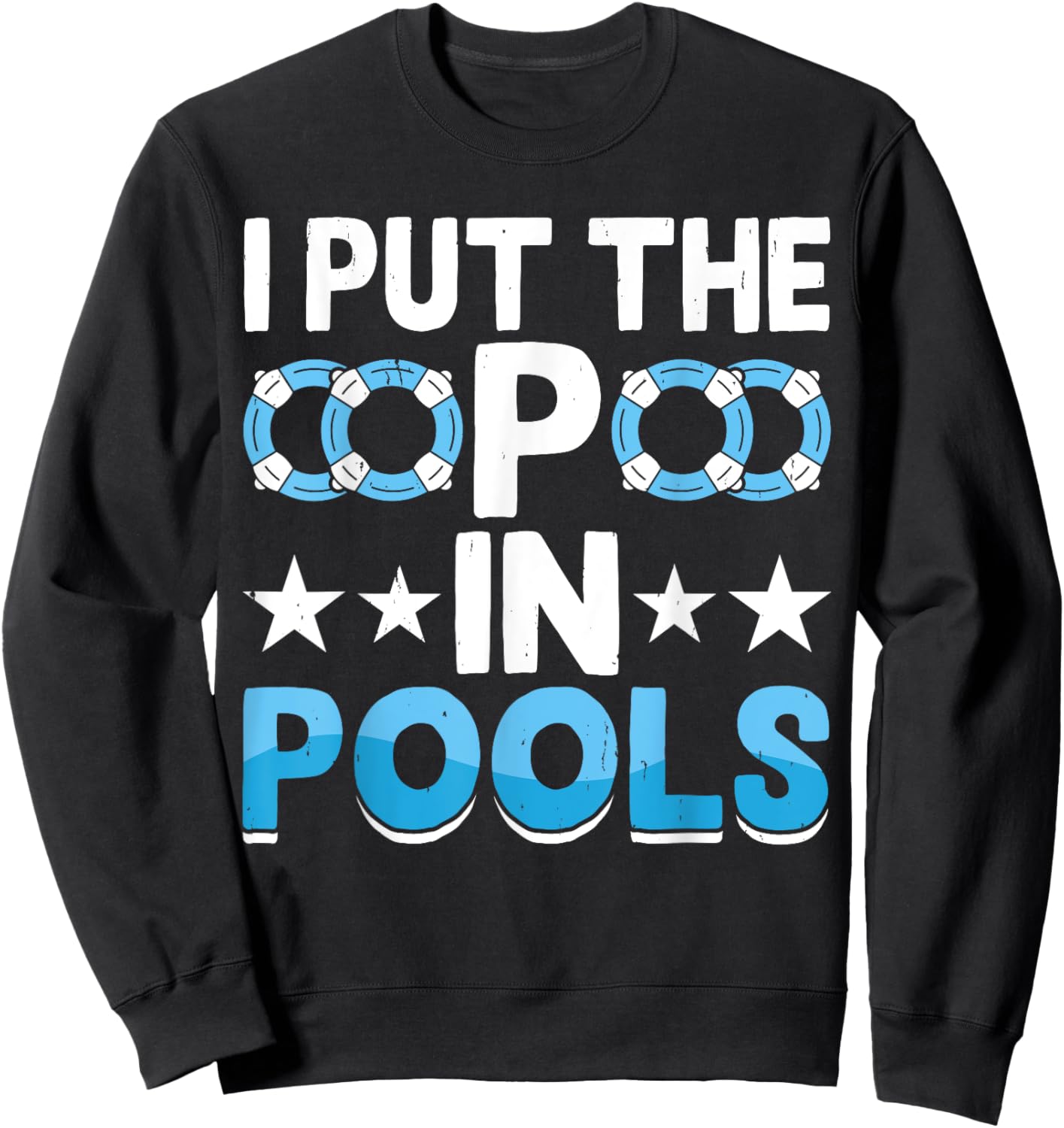 I Put The P In Pools Sweatshirt - Sweatshirt | Black