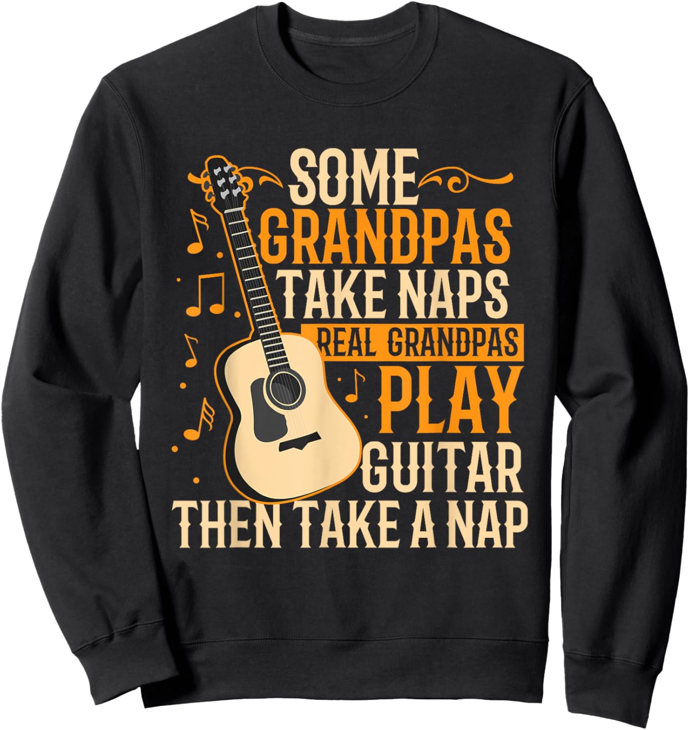 Real Grandpas Play Guitar Then Take Nap Funny Guitarist Sweatshirt - Sweatshirt | Black