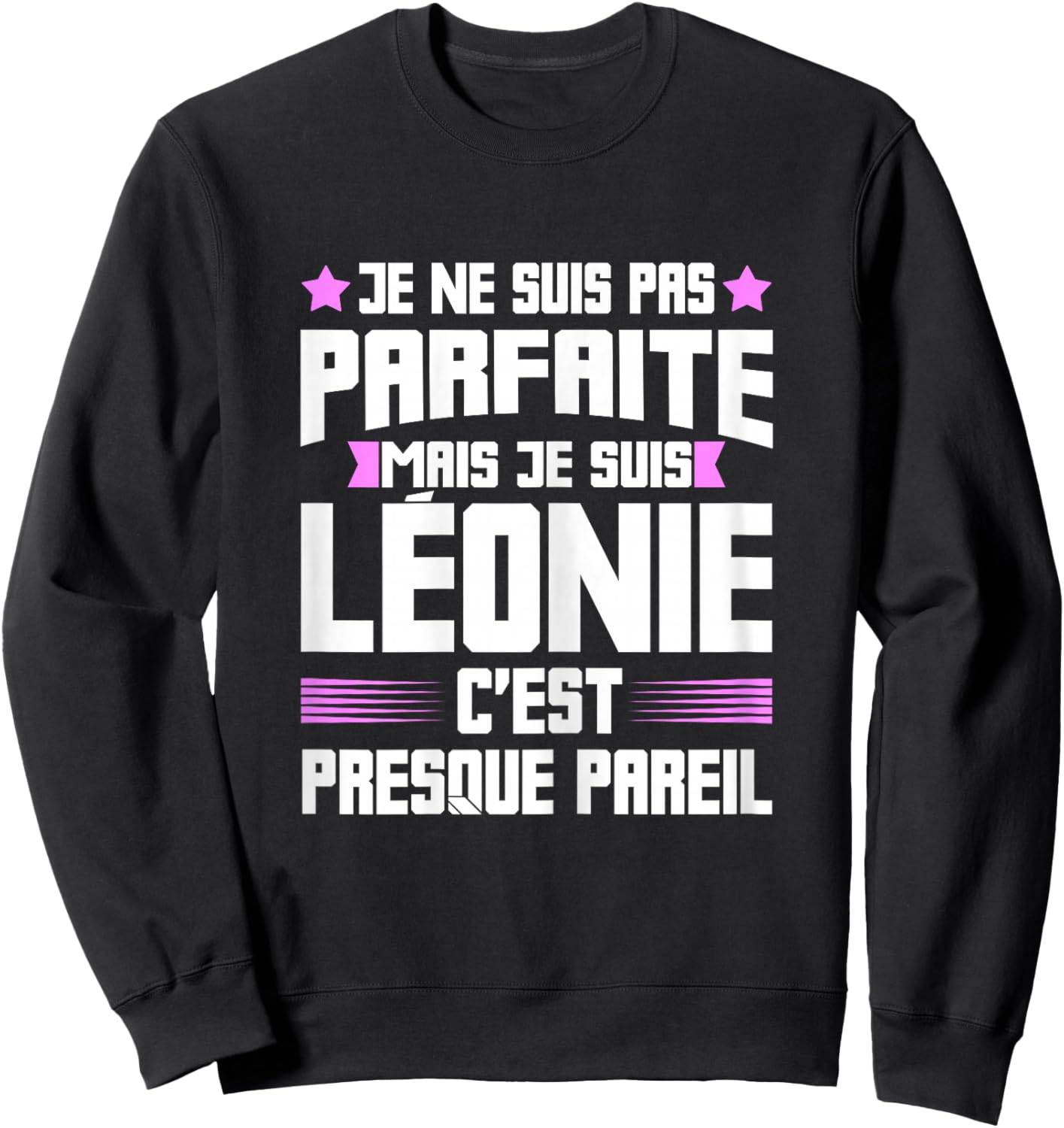 Léonie Parfait | Quote Funny Funny Mom First Name Gift Sweatshirt - Sweatshirt | Black