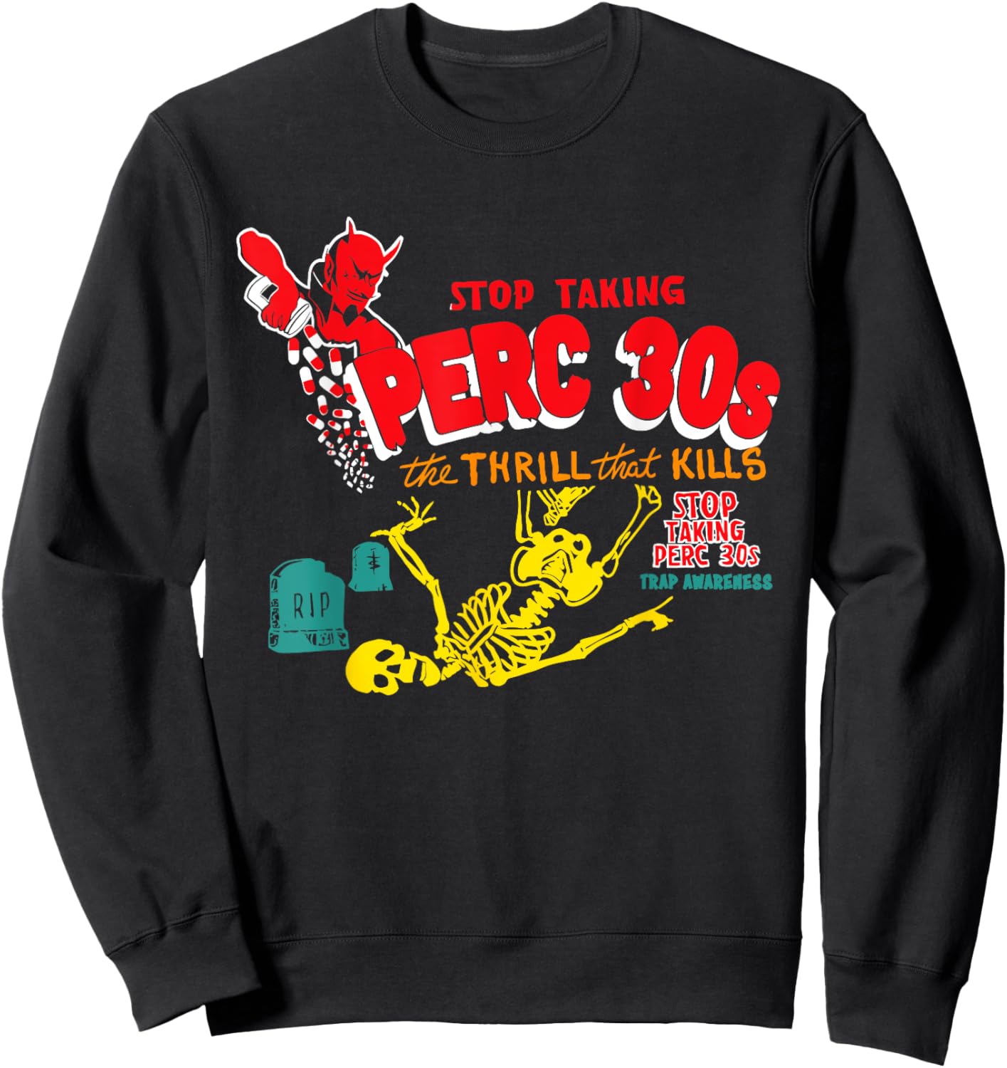 Stop Taking Perc 30s The Thrill Apparel Sweatshirt - Sweatshirt | Black