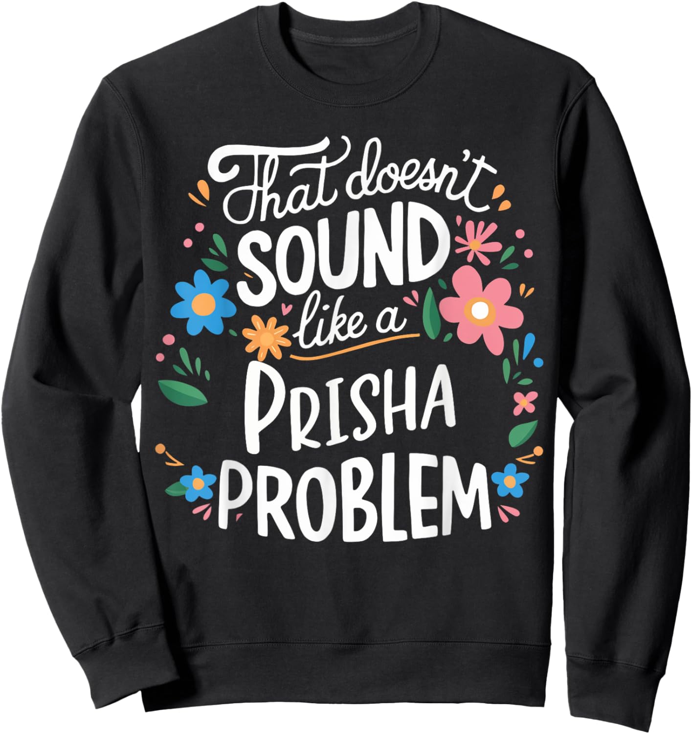 Prisha Personalized Cute Girls Prisha Name Sweatshirt - Sweatshirt | Black