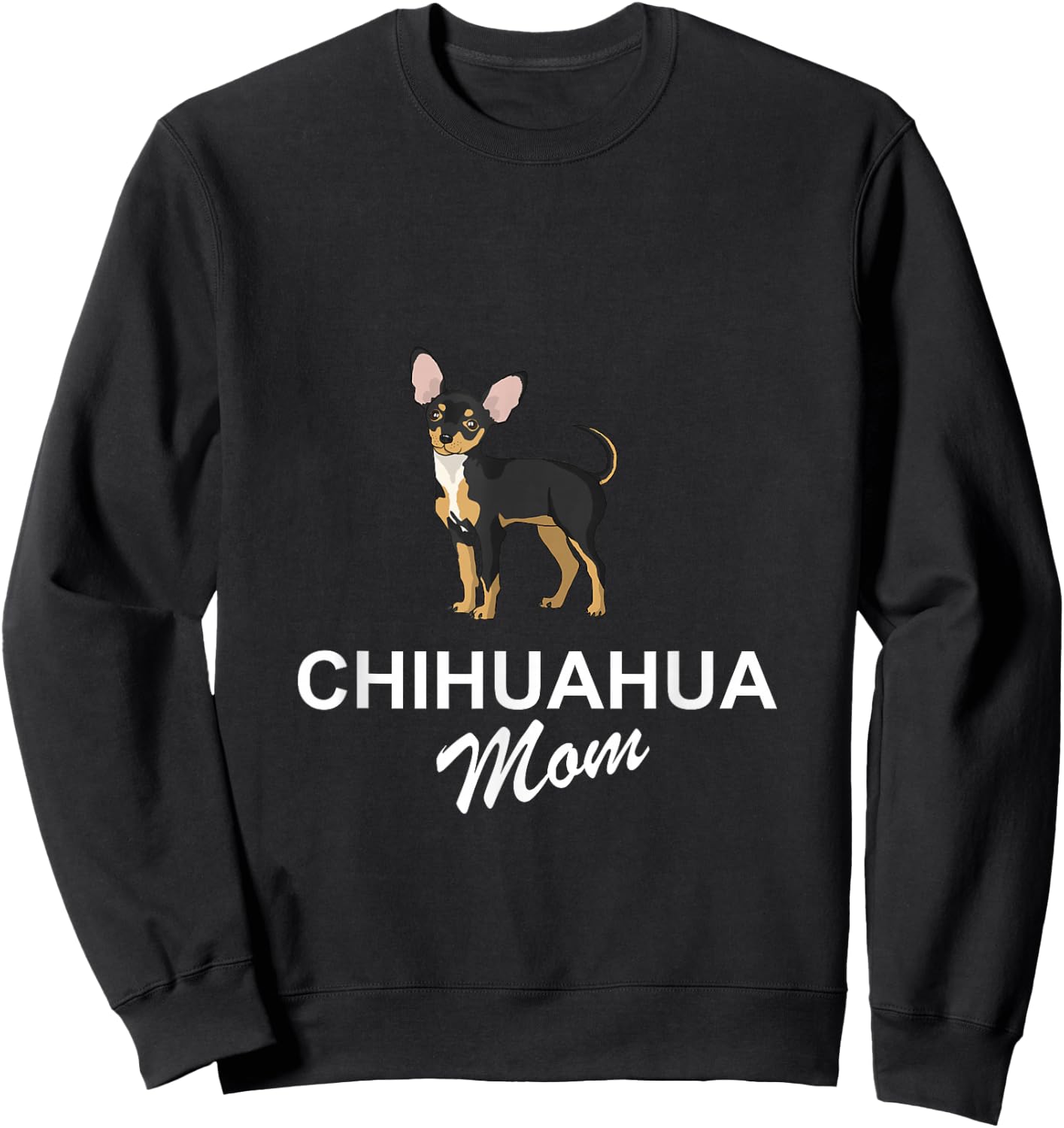 Chihuahua Mom Gift Chiwawa Dog Dog Sweatshirt - Sweatshirt | Black