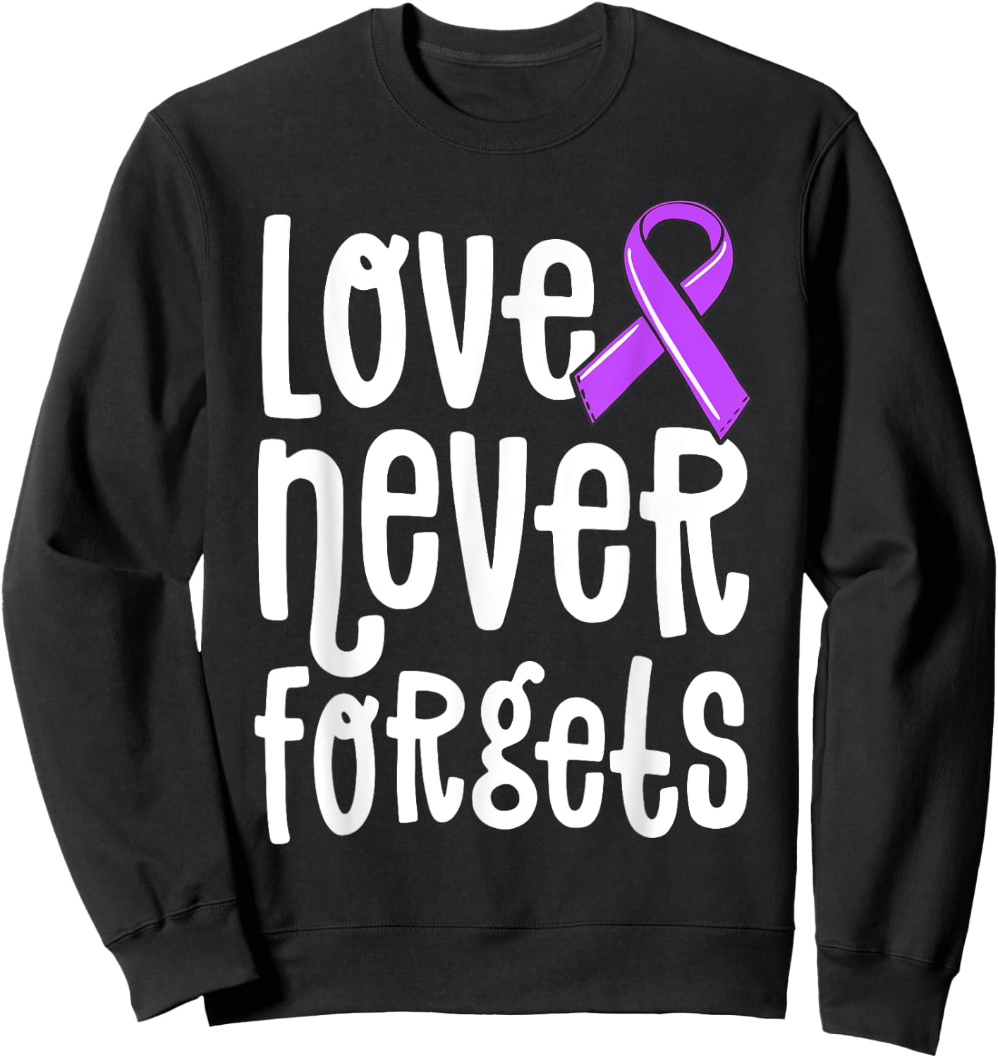 Love Never Forgets Memories Matter Alzheimer Shirt End ALZ Sweatshirt - Sweatshirt | Black