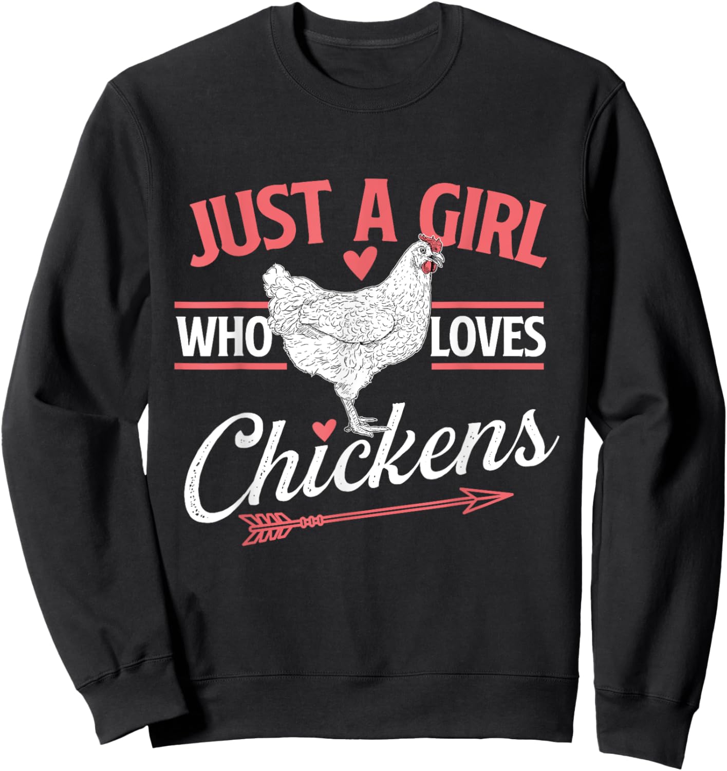 Just A Girl Who Loves Chickens - Chicken Lover Poultry Owner Sweatshirt - Sweatshirt | Black