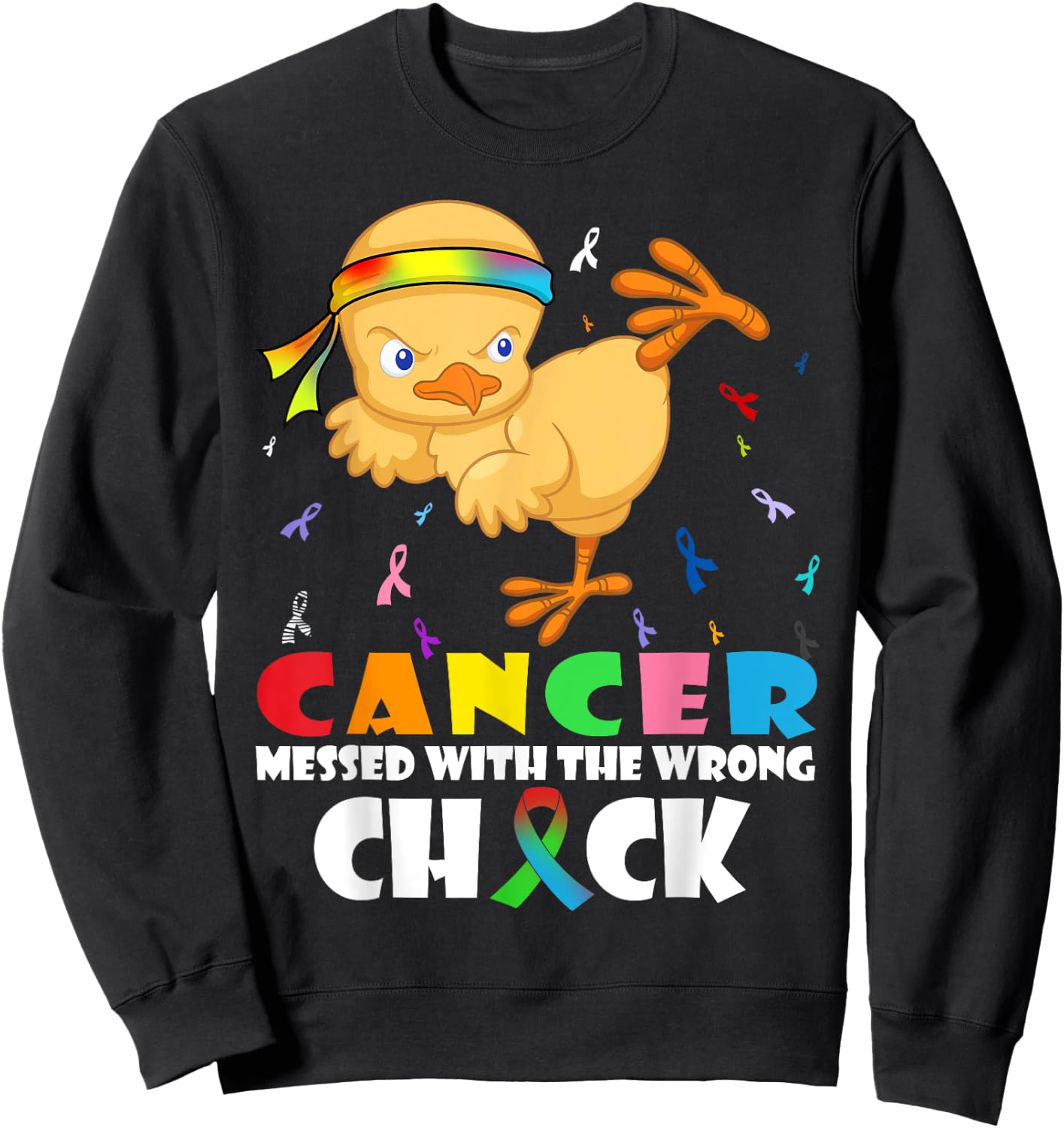 Cancer Messed With Wrong Chick Funny Cancer Warrior Sweatshirt - Sweatshirt | Black