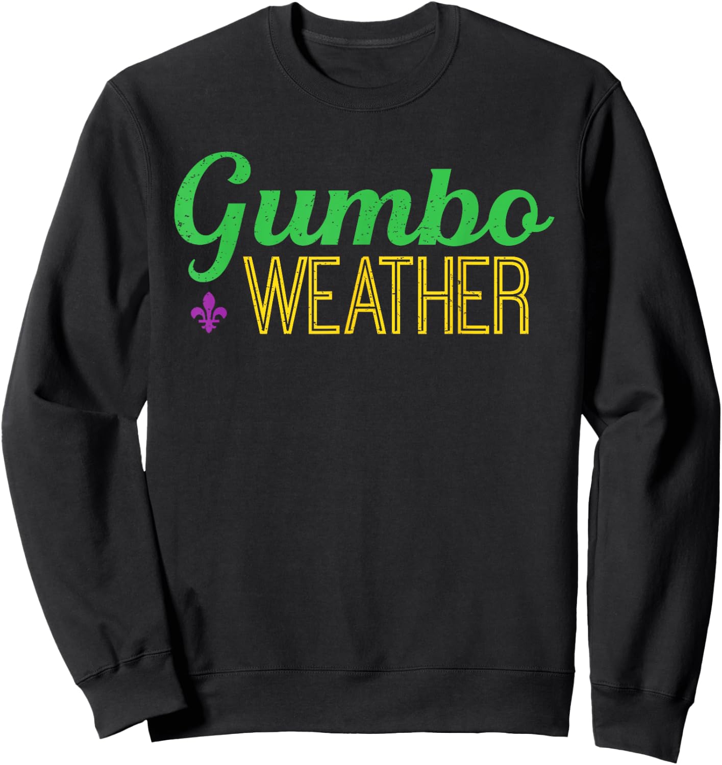 Gumbo weather, make some Gumbo Sweatshirt - Sweatshirt | Black