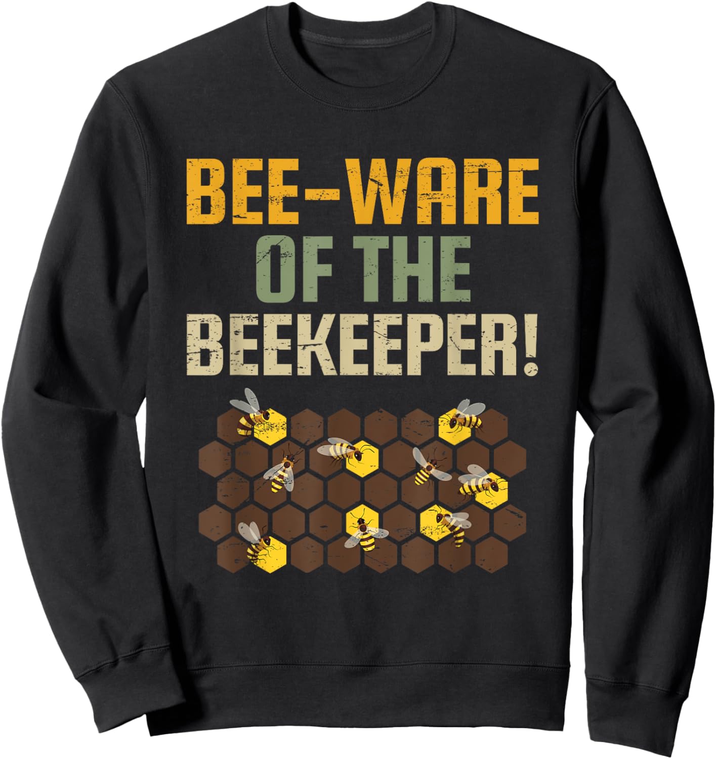 Bee-ware of the Beekeeper for Nature Enthusiasts Sweatshirt - Sweatshirt | Black