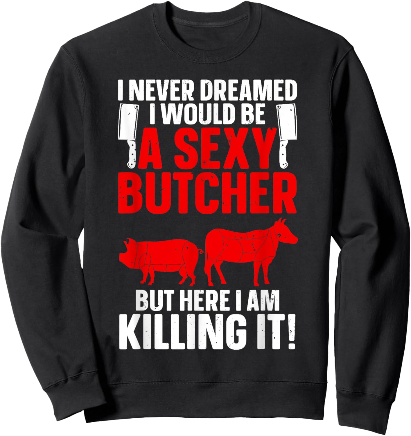 Funny Butcher Design Women Butchery Meat Butcher Sweatshirt - Sweatshirt | Black