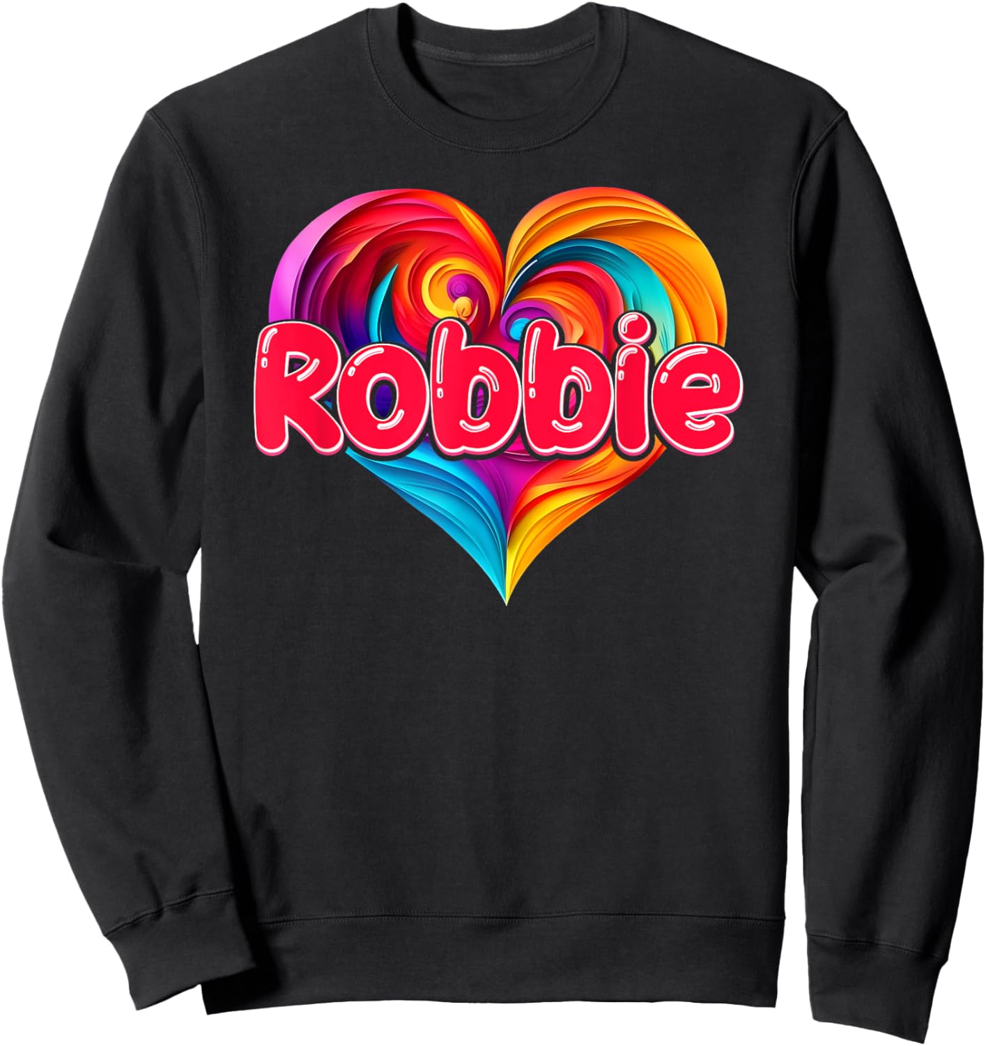 I Heart Love Robbie First Name Colorful Named Sweatshirt - Sweatshirt | Black