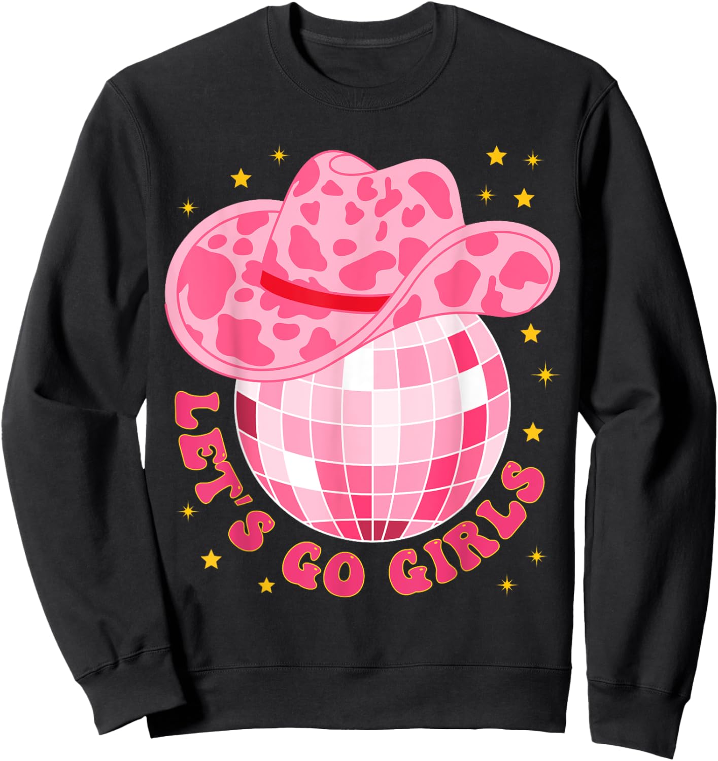 Cowboy Hat Disco Ball Let's Go Girls Western Cowgirls Sweatshirt - Sweatshirt | Black