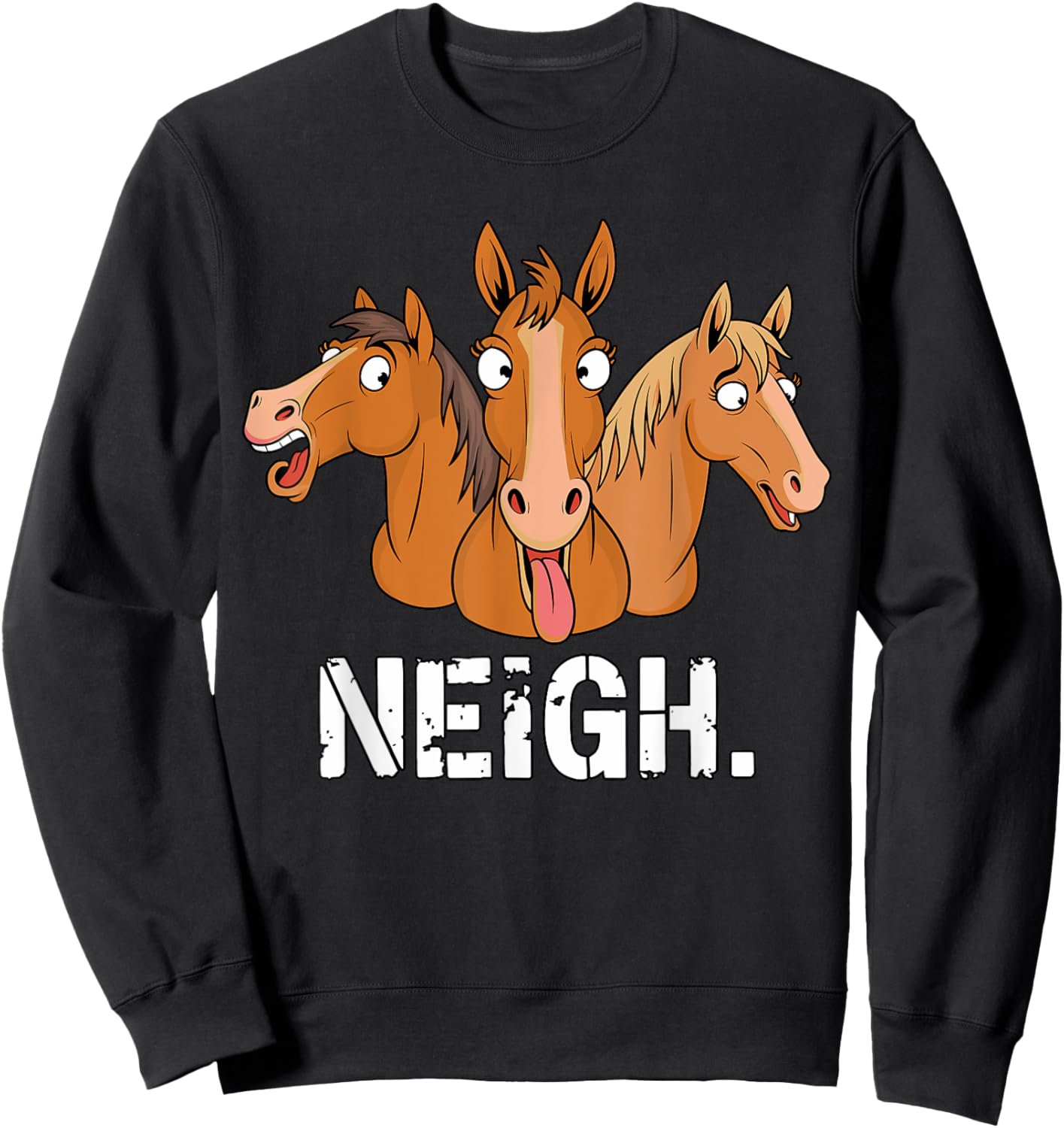 Neigh funny Horses Sweatshirt - Sweatshirt | Black