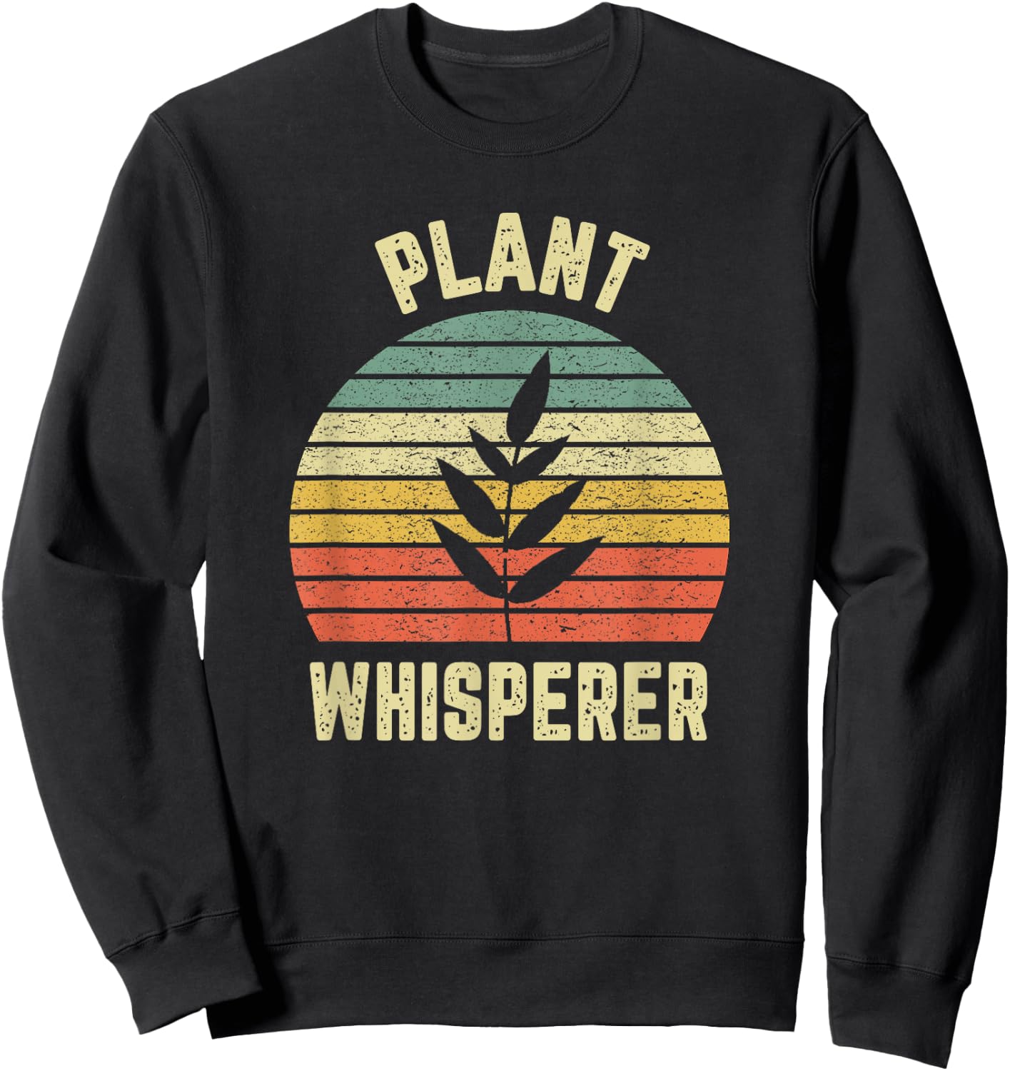 Plant Whisperer Shirt Funny Gardening Botanical Garden Sweatshirt - Sweatshirt | Black