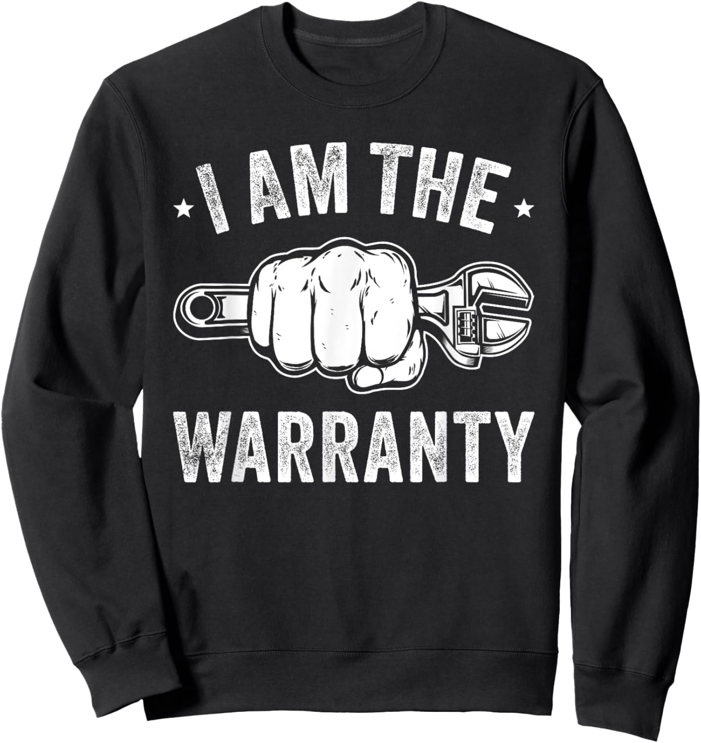 Car Lover I Am The Warranty Car Mechanic Sweatshirt - Sweatshirt | Black