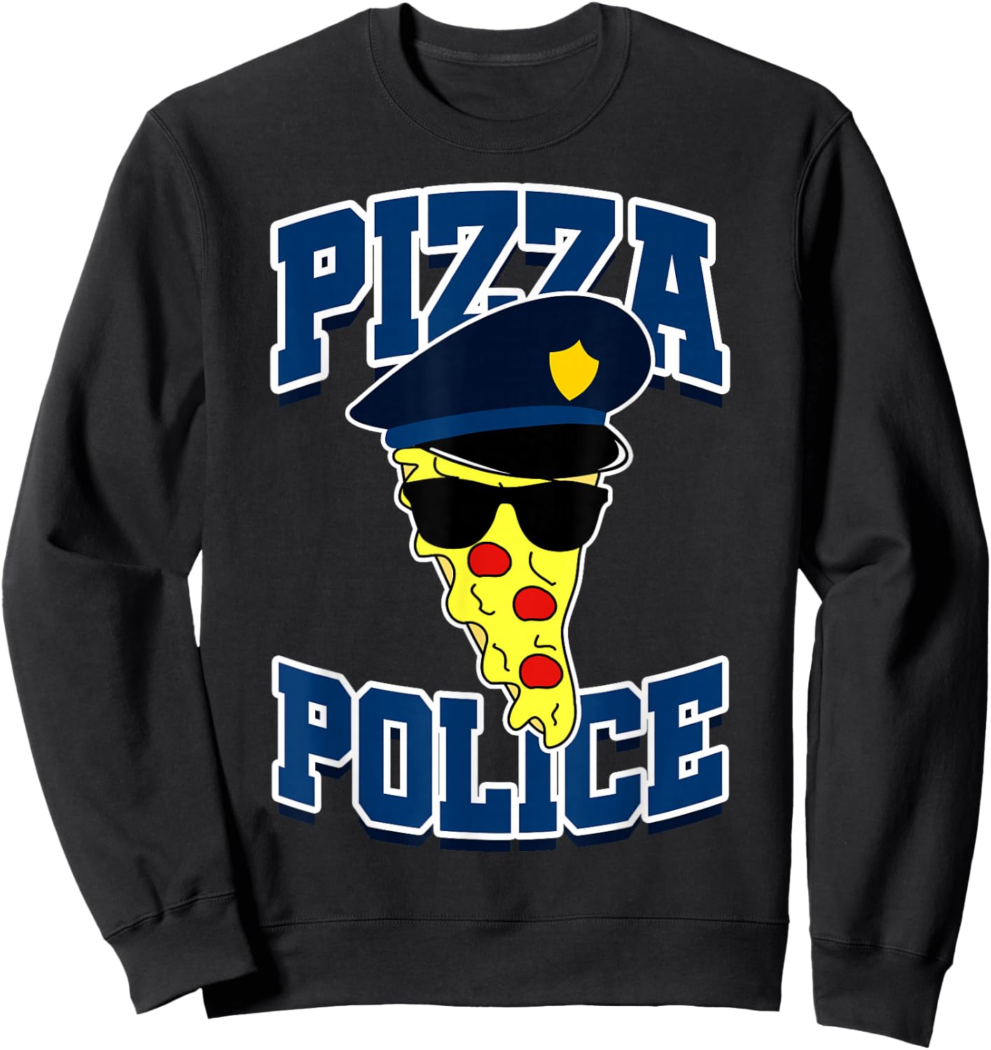 Pizza Police Funny Gift Sweatshirt - Sweatshirt | Black