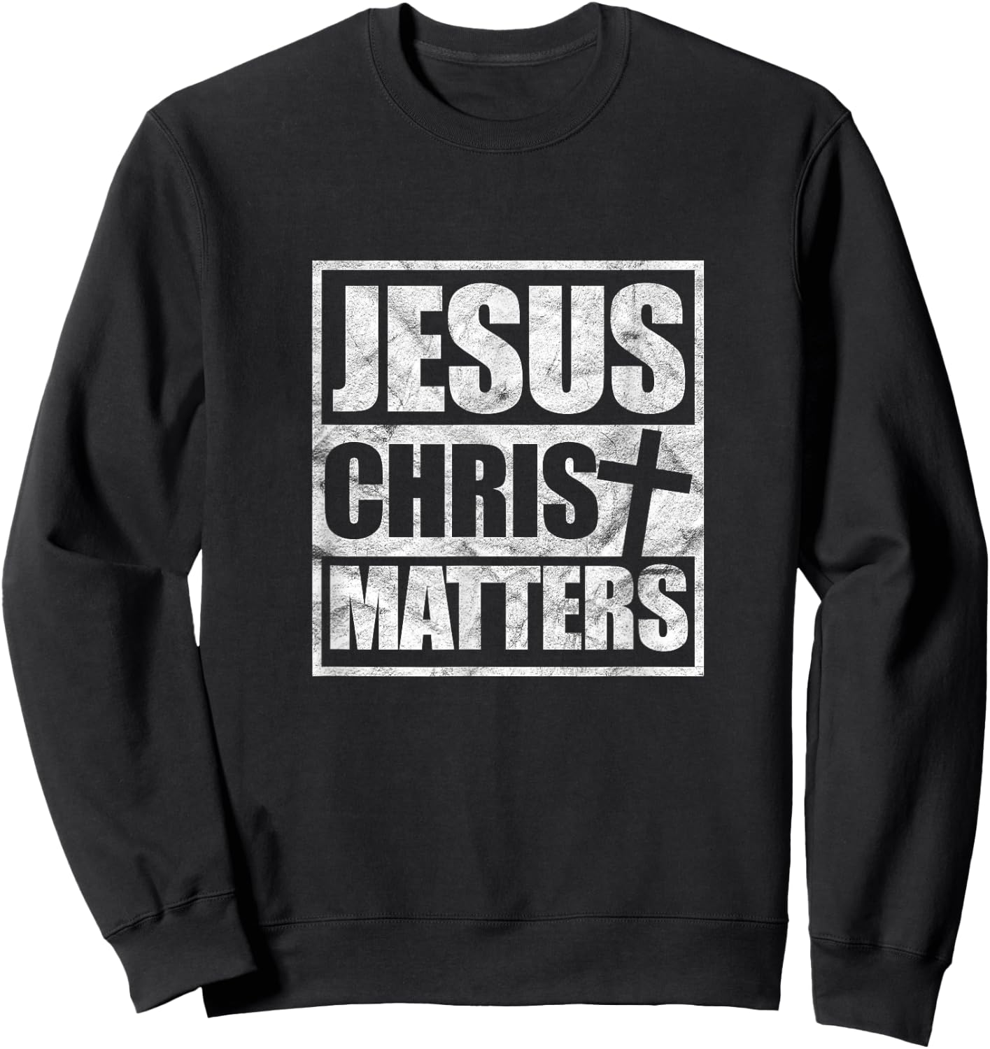 Jesus Christ Matters Christian Religious Cross Sweatshirt - Sweatshirt | Black