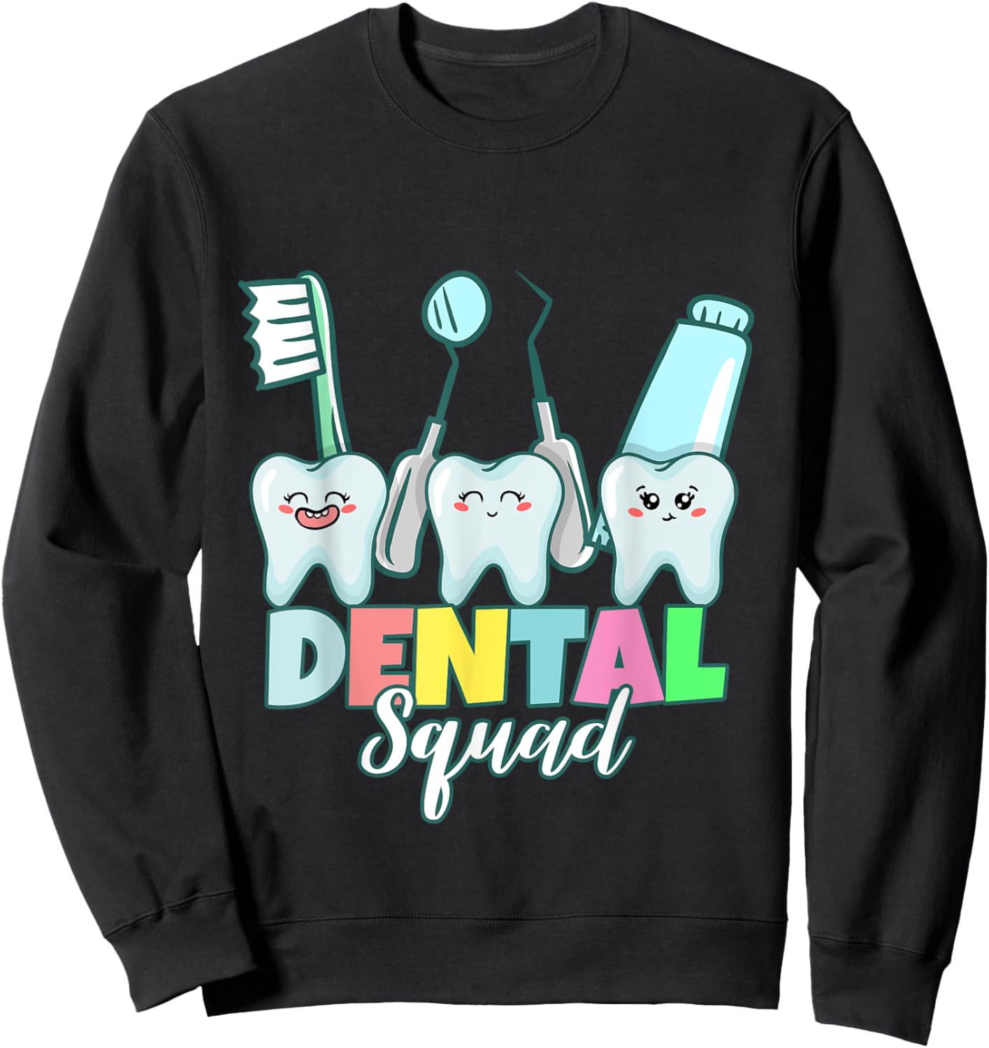Dental Squad Sweatshirt - Sweatshirt | Black