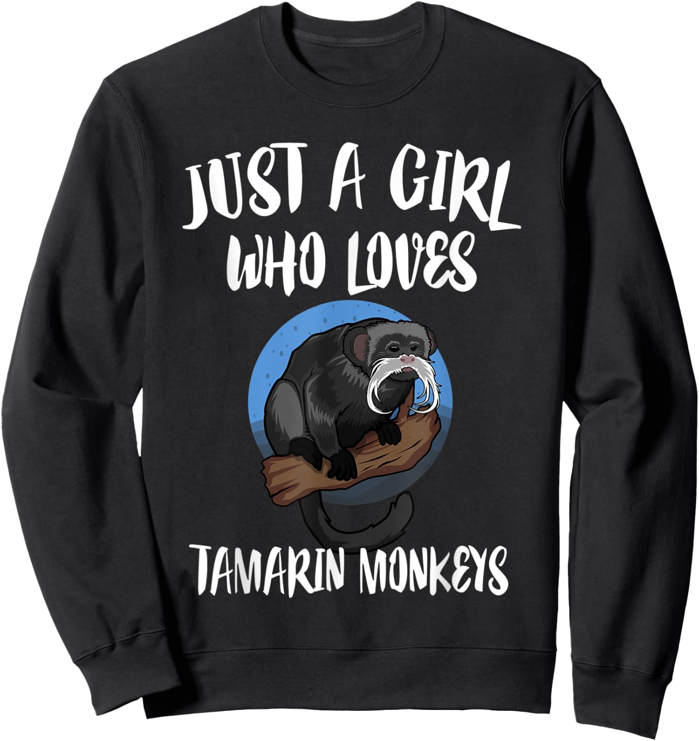 Just A Girl Who Loves Tamarin Monkeys Gift Sweatshirt - Sweatshirt | Black