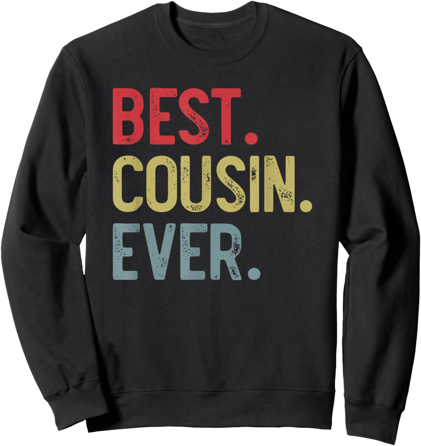 Best Cousin Ever Vintage Father's Day for Cousin Sweatshirt - Sweatshirt | Black