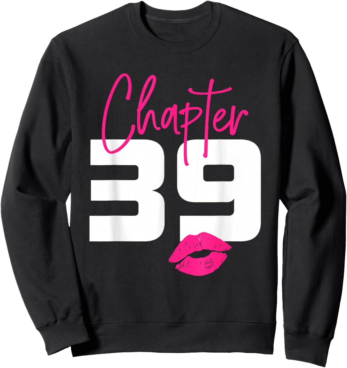 39 and Blessed Chapter 39 Year Old Gifts 39th Birthday Party Sweatshirt - Sweatshirt | Black