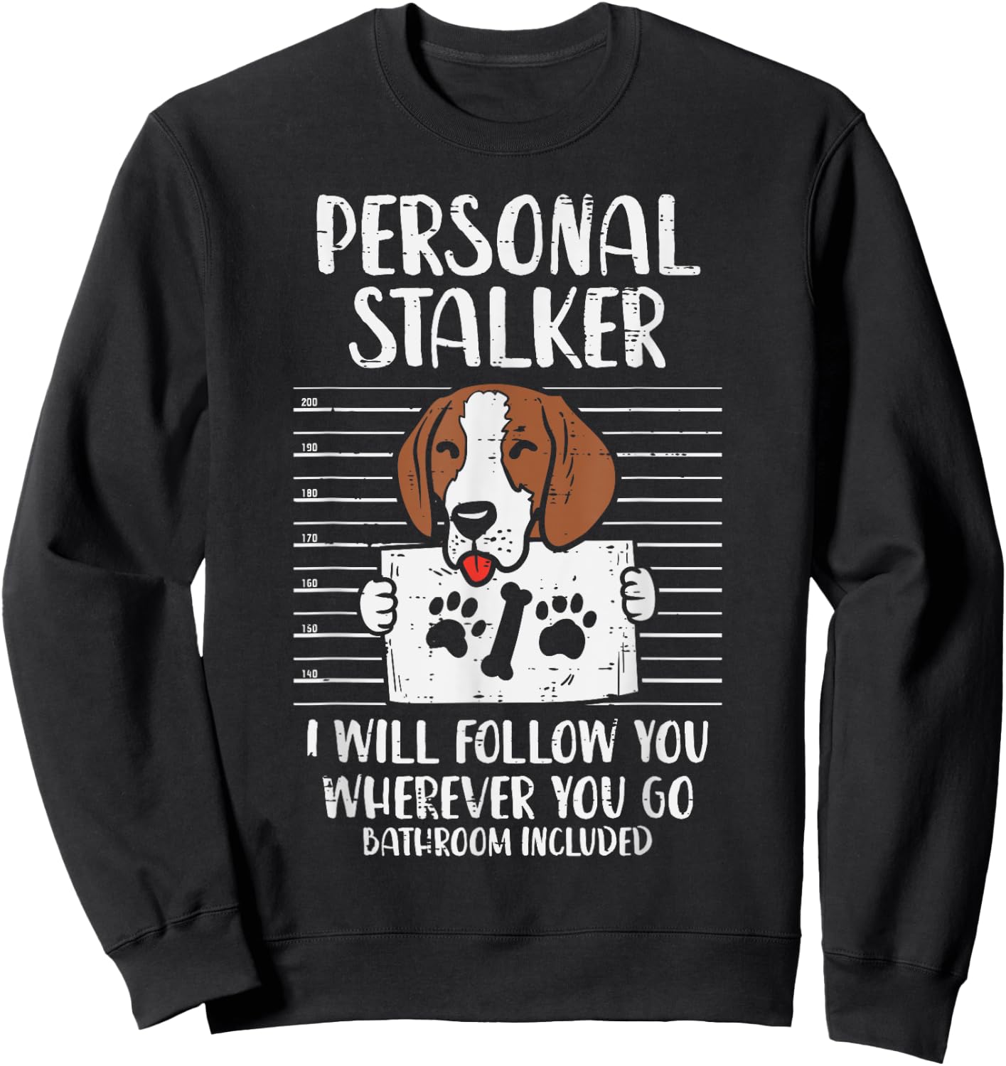 Personal Stalker Beagle Animal Pet Hound Hunt Dog Lover Gift Men Women Kids Sweatshirt - Sweatshirt | Black