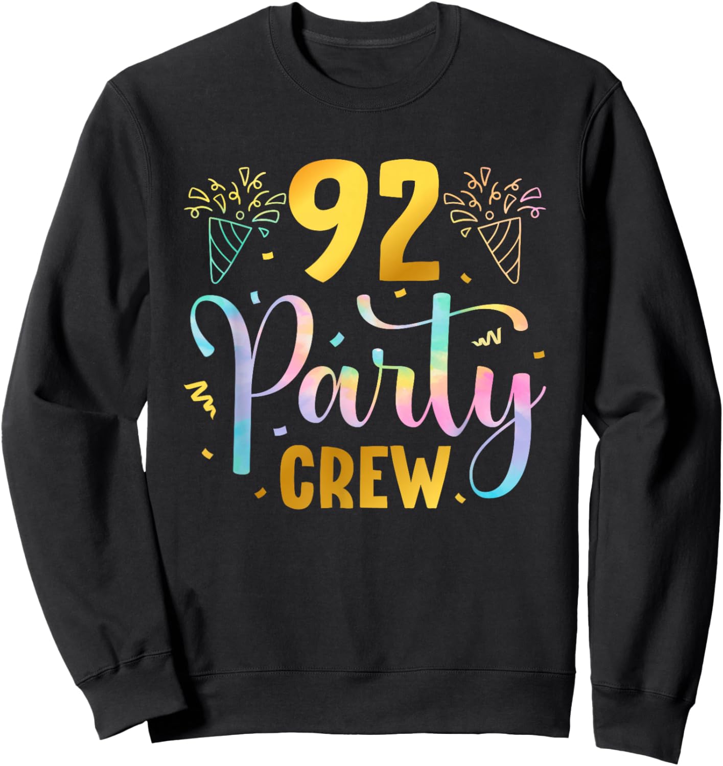 92 Party Crew 92nd Birthday Squad 92 Years Old Birthday Sweatshirt - Sweatshirt | Black