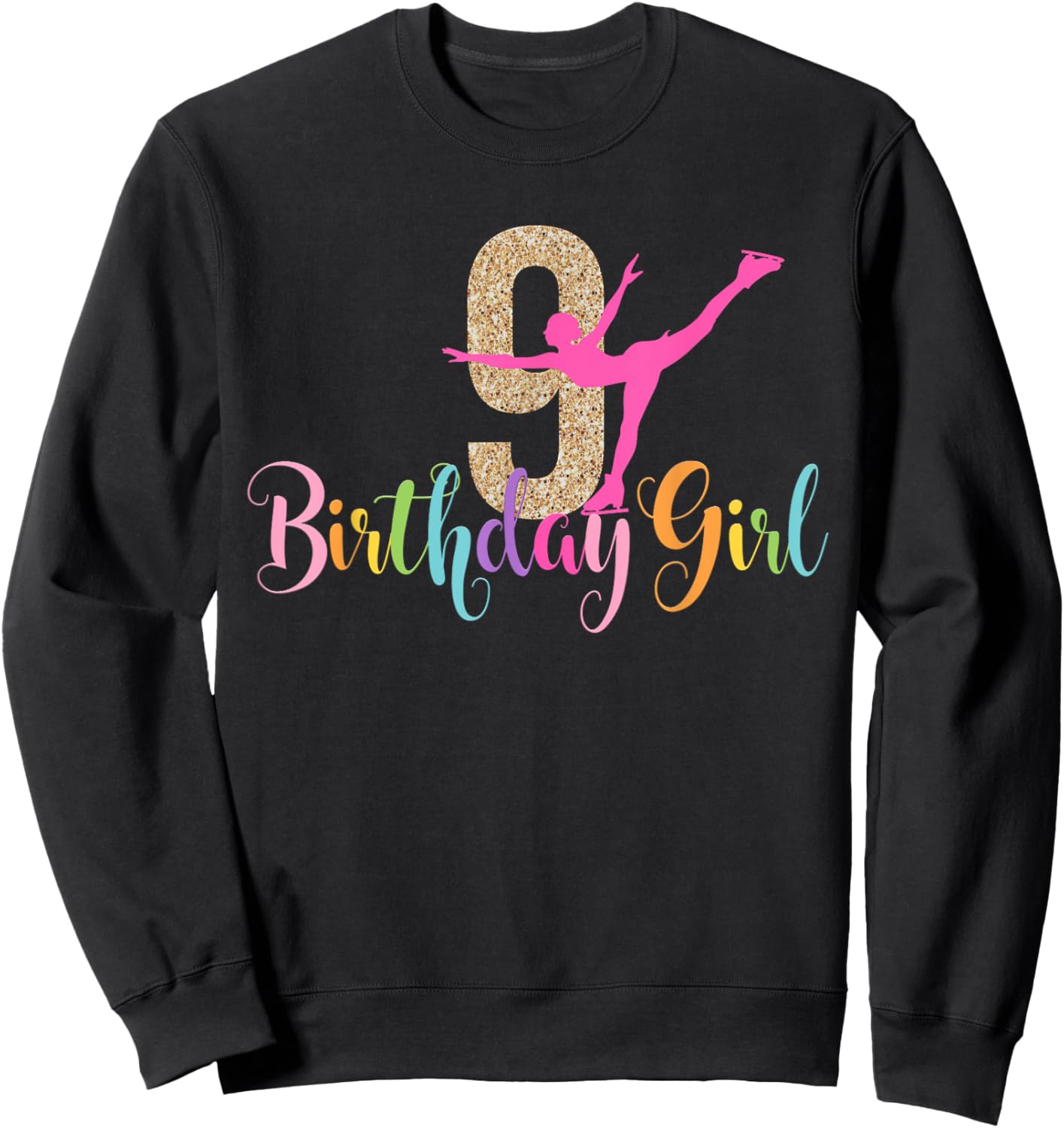 9th Birthday Ice Skating Figure Skater Party Skate Girl Nine Sweatshirt - Sweatshirt | Black