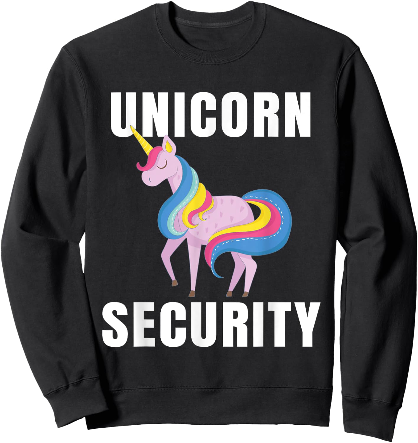 Funny Graphic Rainbow Unicorn Security Gift Design for Love Sweatshirt - Sweatshirt | Black