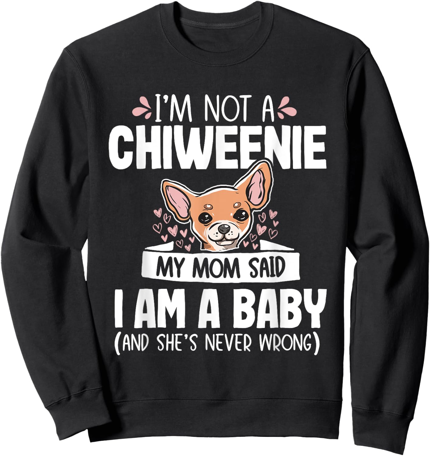 Chiweenie Mom Baby Funny Cute Dog Owner Pet Lover Women Sweatshirt - Sweatshirt | Black