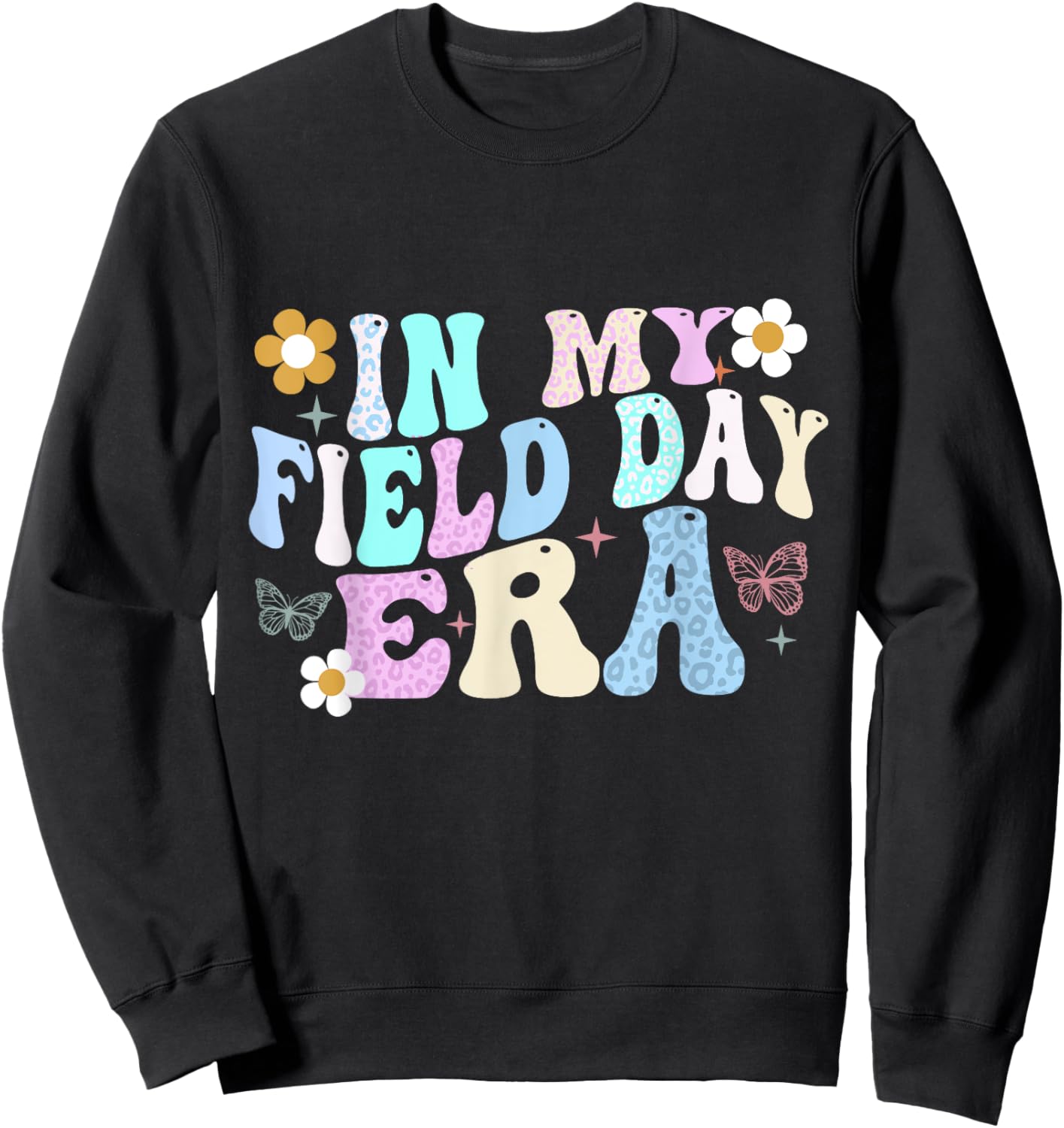 In My Field Day Era Shirts Field Day For Teacher Kids Girls Sweatshirt - Sweatshirt | Black