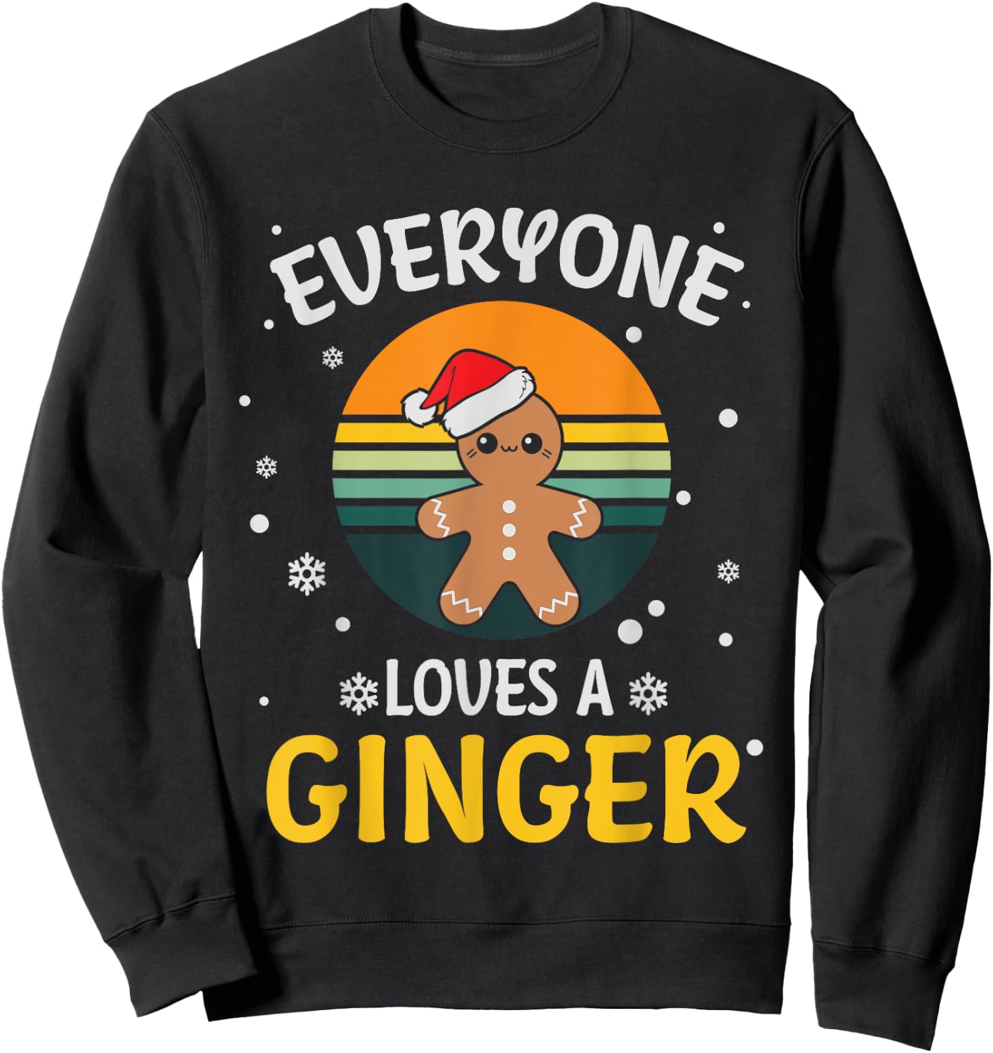 Everyone Loves A Ginger - Funny Christmas Pajama Gift Xmas Sweatshirt - Sweatshirt | Black