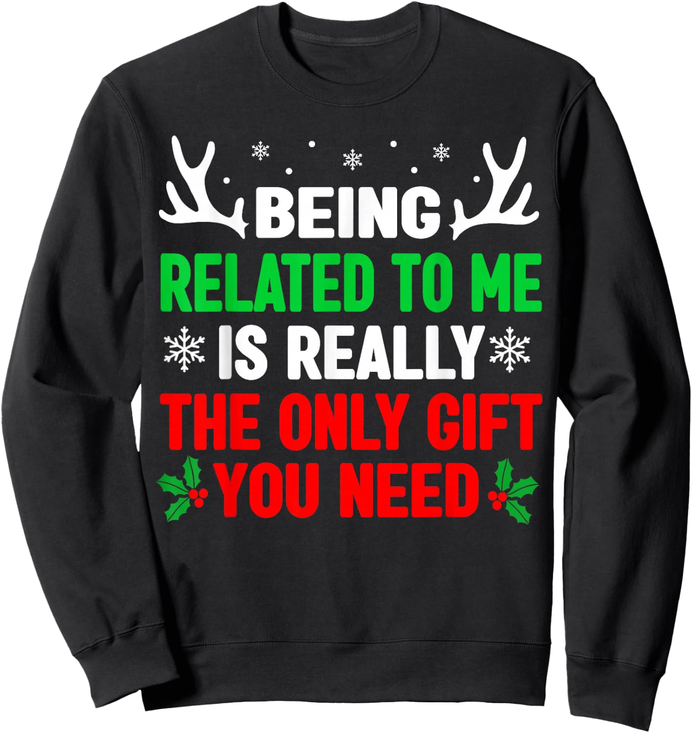 Being Related to Me Funny Christmas Shirts Women Men Family Sweatshirt - Sweatshirt | Black