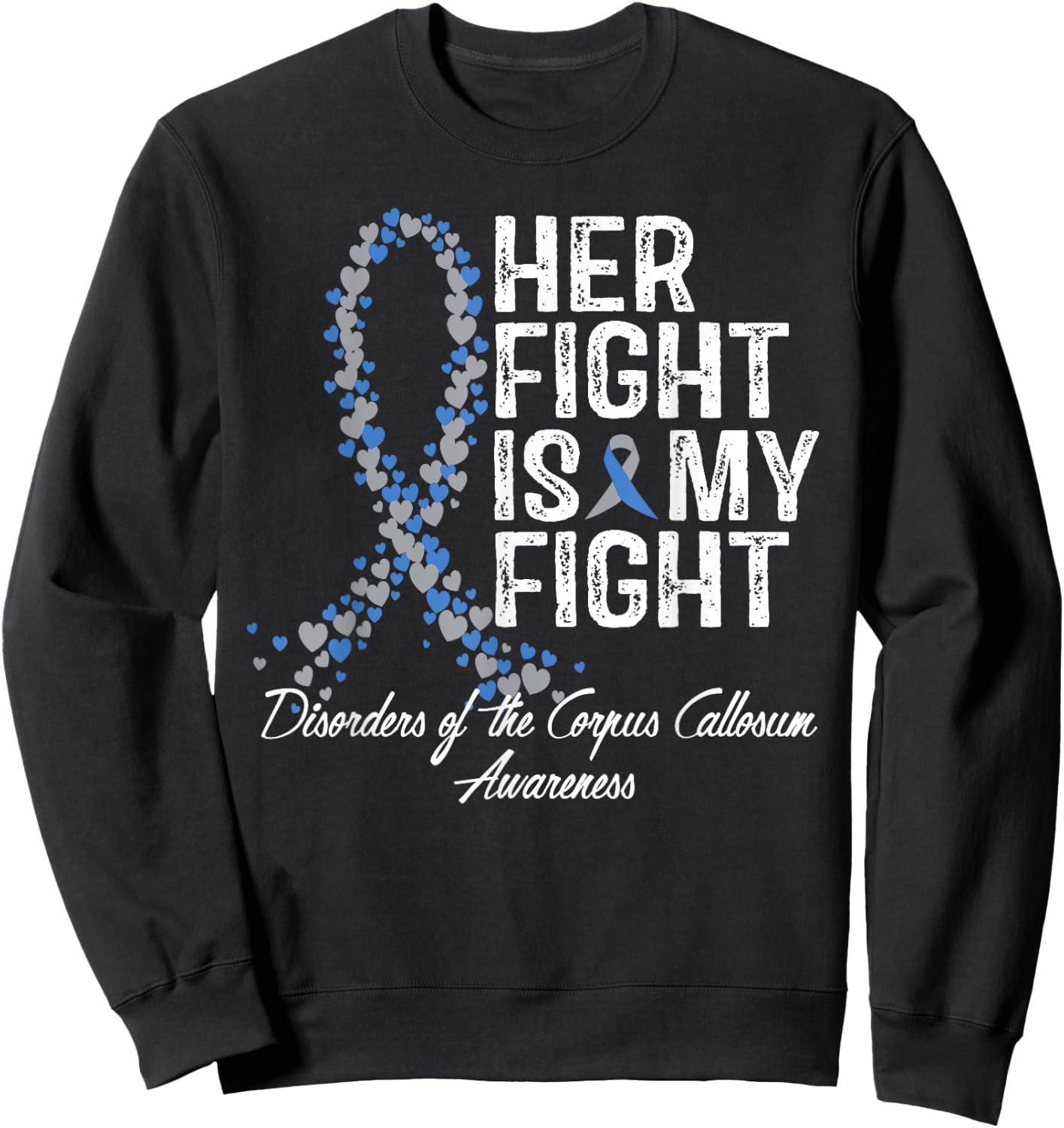 Her Fight Disorders Of The Corpus Callosum Awareness Sweatshirt - Sweatshirt | Black