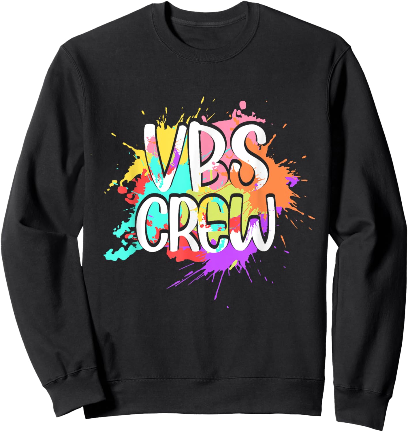 I Love VBS Crew Vacation Bible School Paint Splatter Sweatshirt - Sweatshirt | Black