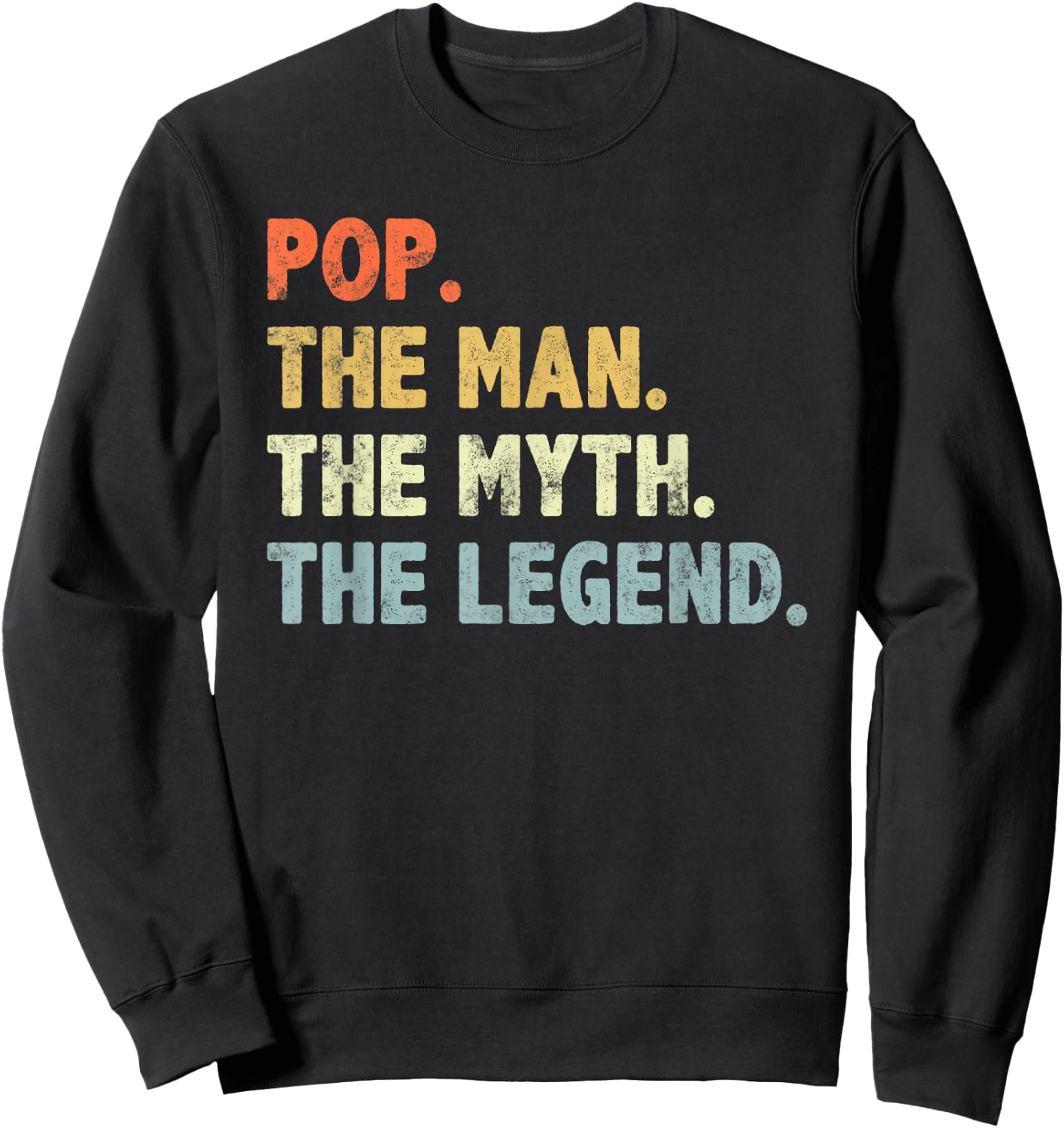 Pop The Man Myth Legend Father’s day Gift Papa Grandpa Sweatshirt - Sweatshirt | Black