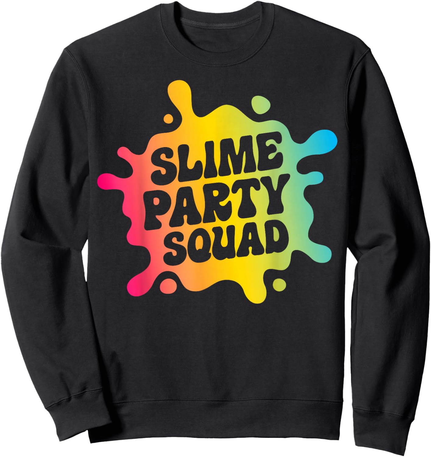 Slime Party Squad Funny Kids Boys Girls Birthday Matching Sweatshirt - Sweatshirt | Black