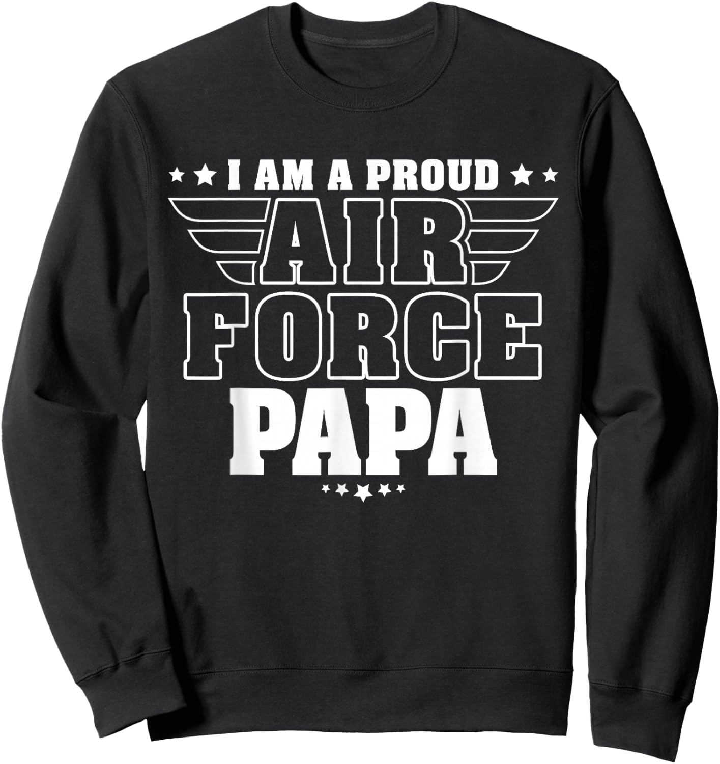 Proud Air Force Papa Patriotic Pride Military Grandfather Sweatshirt - Sweatshirt | Black