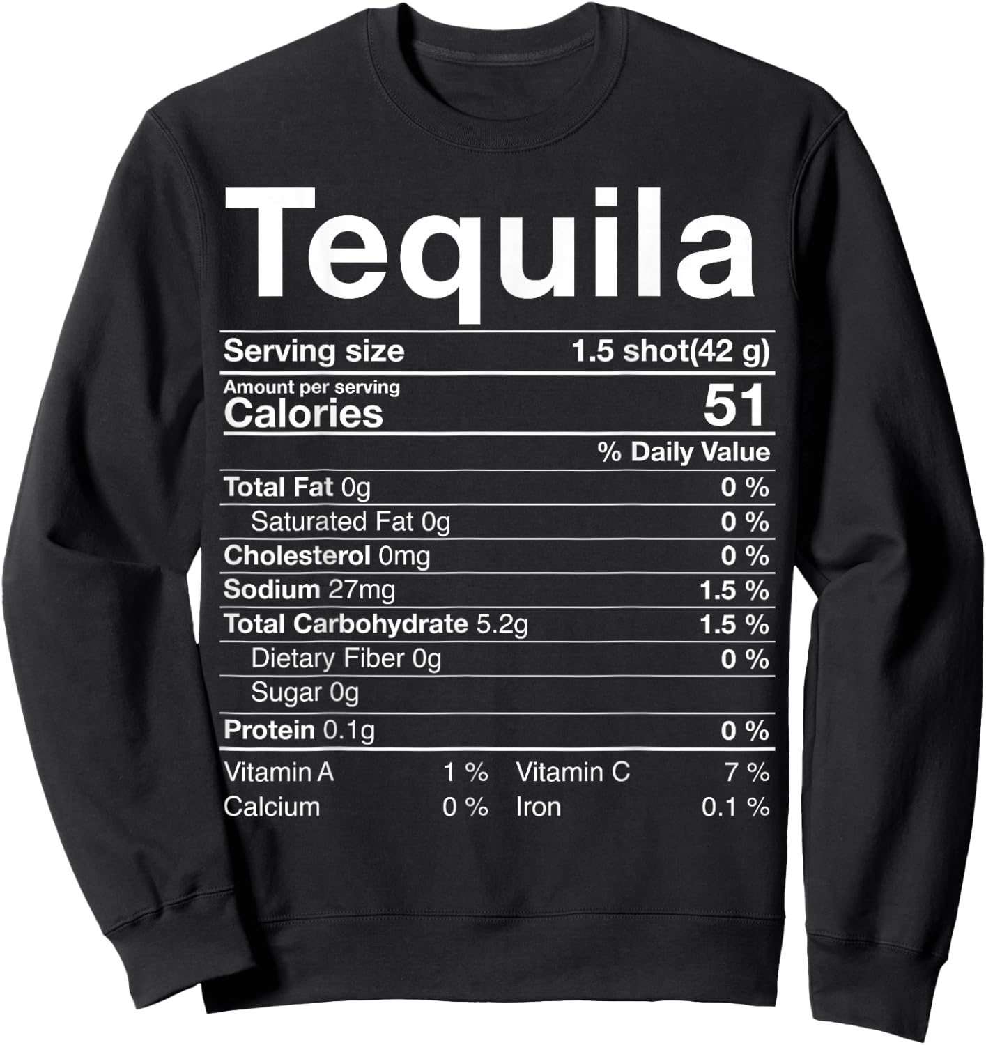 Tequila Nutrition Facts Thanksgiving Gift Drinking Costume Sweatshirt - Sweatshirt | Black