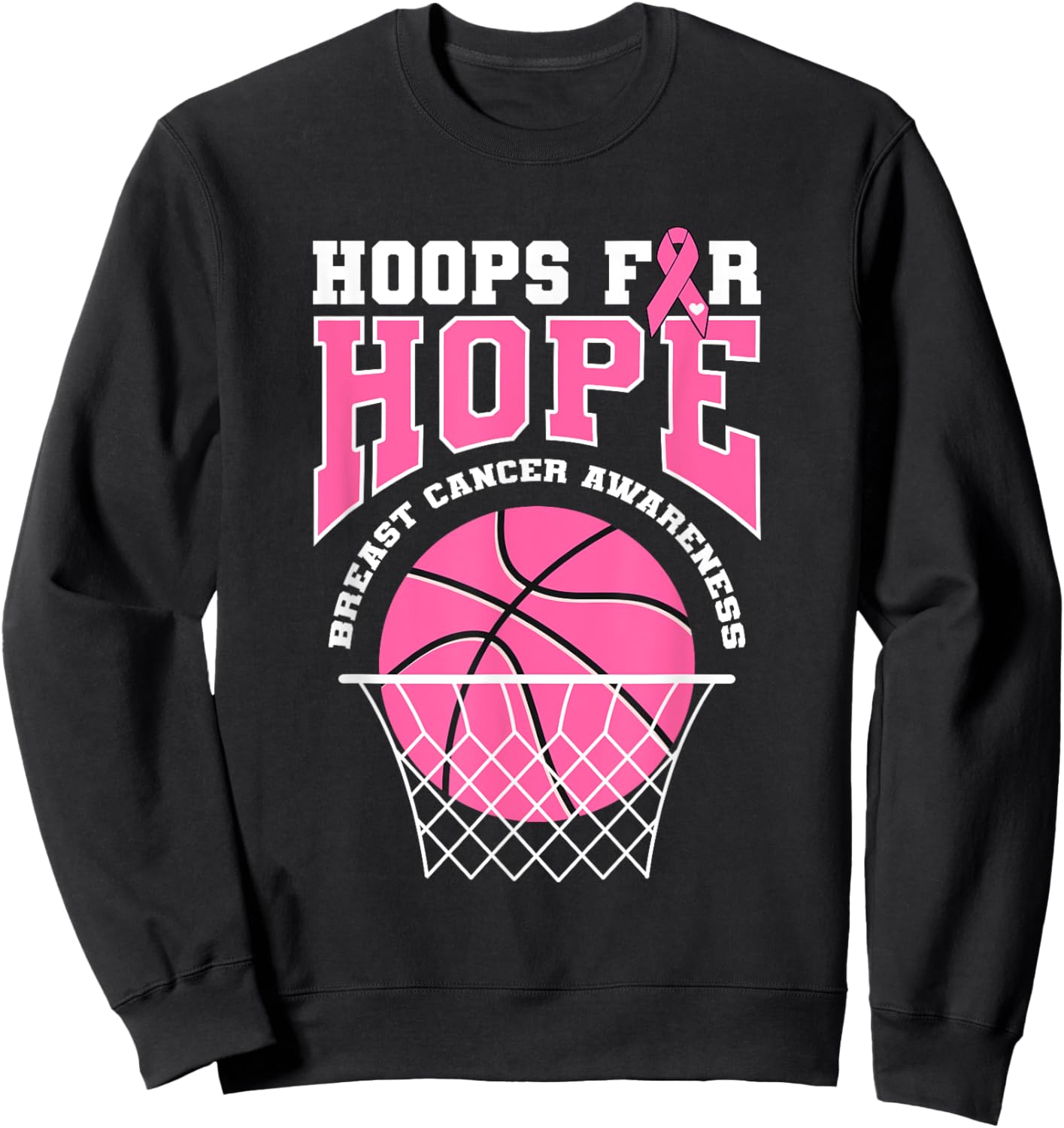 Basketball Hoop Breast Cancer Awareness Month Hoops For Hope Sweatshirt - Sweatshirt | Black