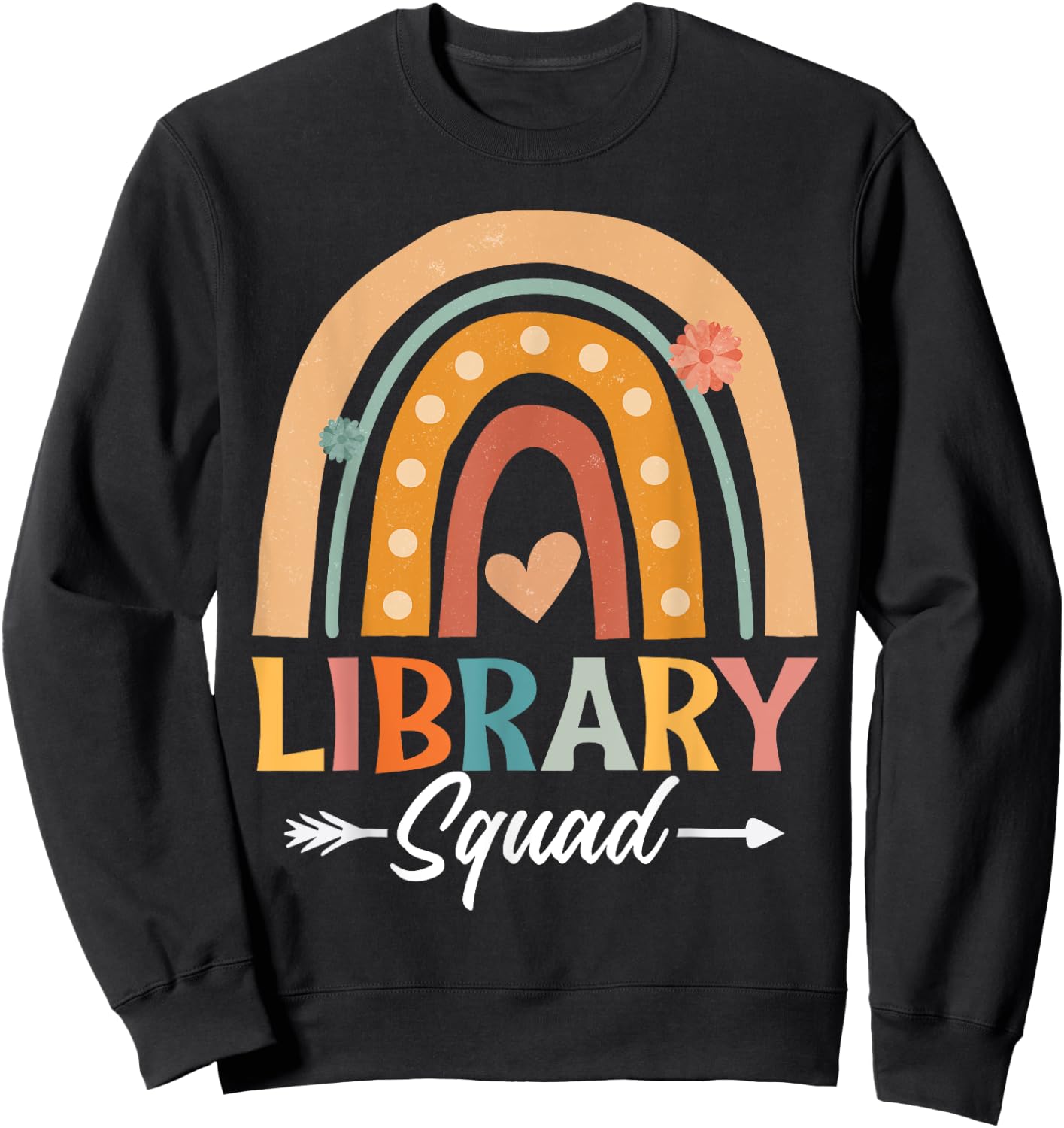 Library Squad Librarian Bookworm Book Lover Teacher Rainbow Women Girls Kids Sweatshirt - Sweatshirt | Black