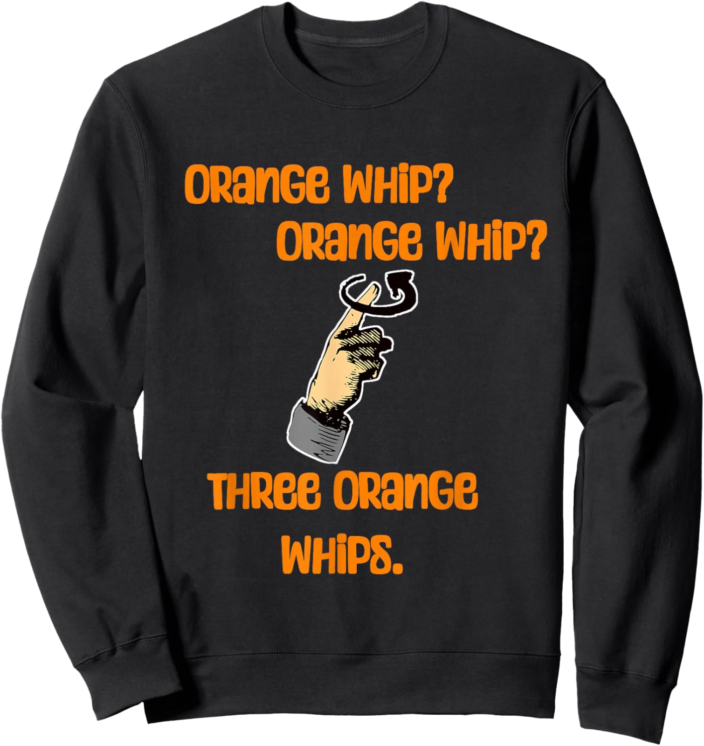 Three Orange Whips For The State Troopers Chasing The Blues Sweatshirt - Sweatshirt | Black