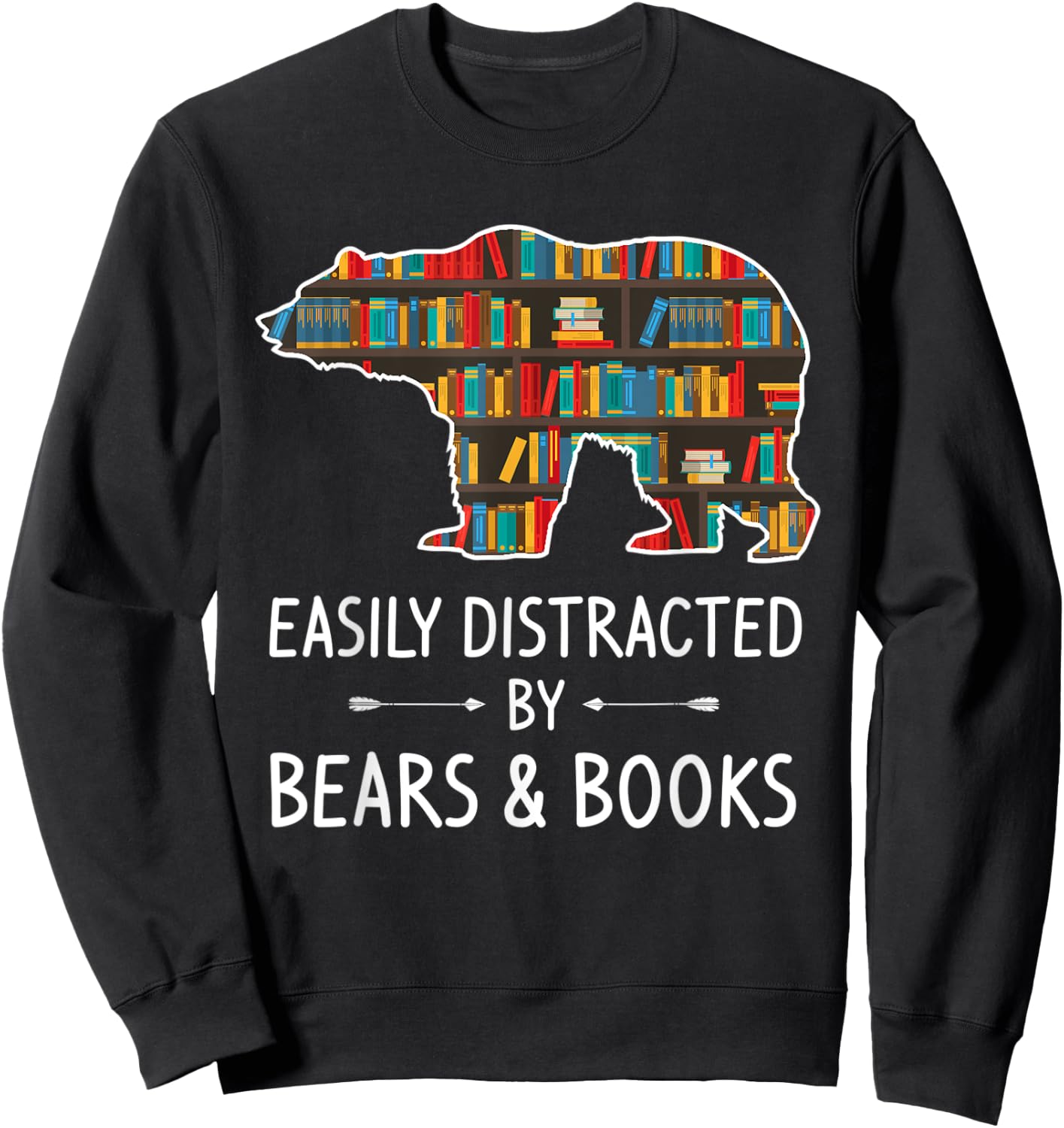 Easily Distracted By Bears & Books Lover Gift Mammal Animal Sweatshirt - Sweatshirt | Black