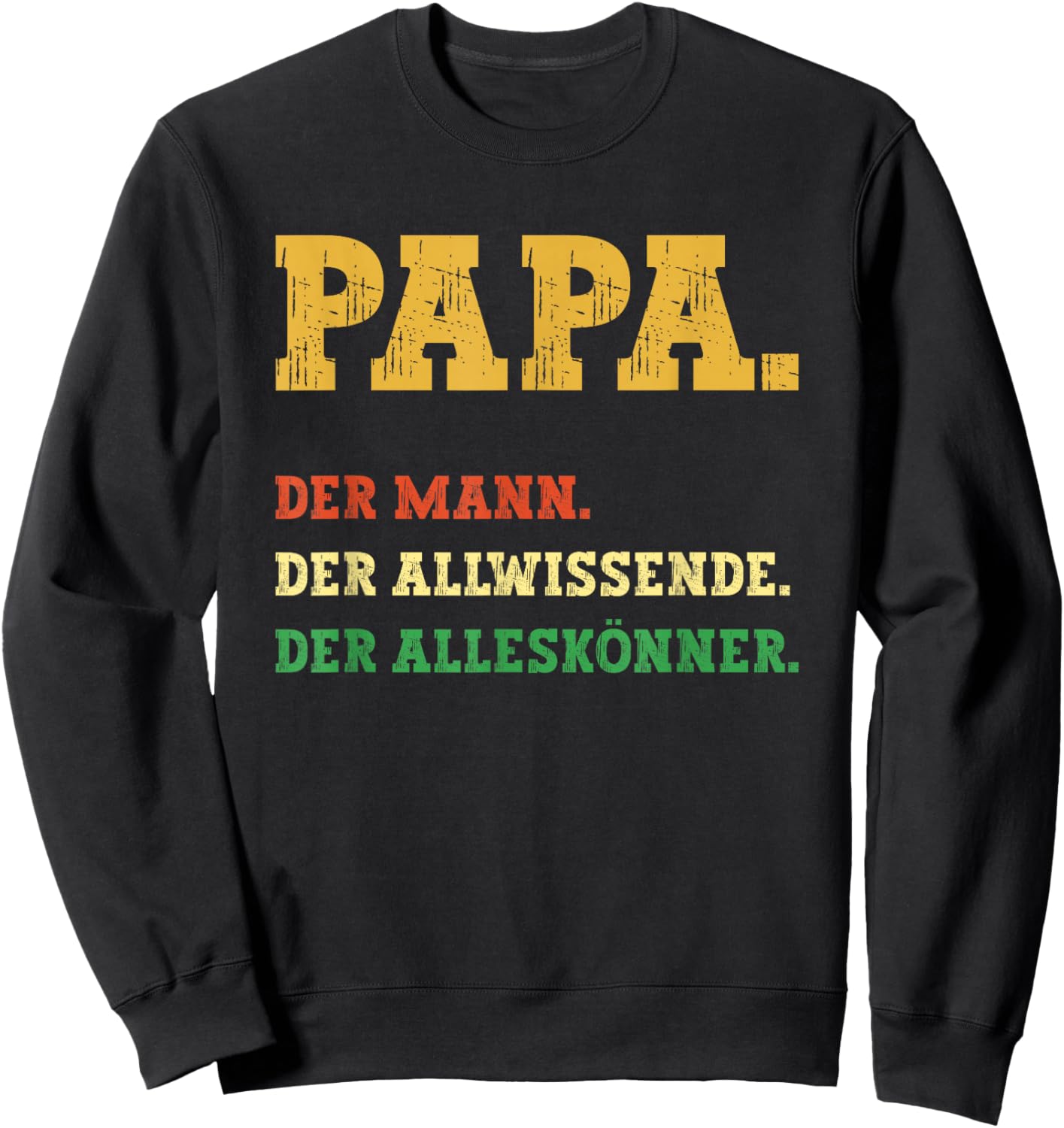 Papa Der Mann - Vater Dad Geburtstag - Sprüche Männer lustig Sweatshirt - Sweatshirt | Black