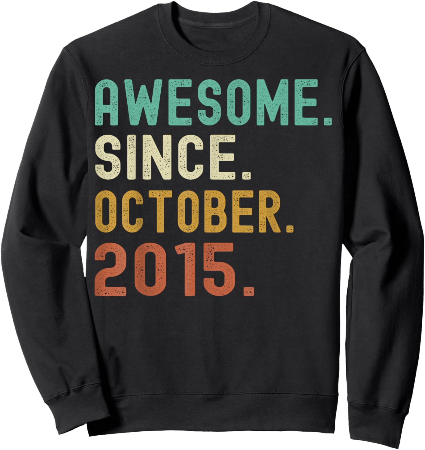 Retro Awesome Since October 2015 Birthday Sweatshirt - Sweatshirt | Black
